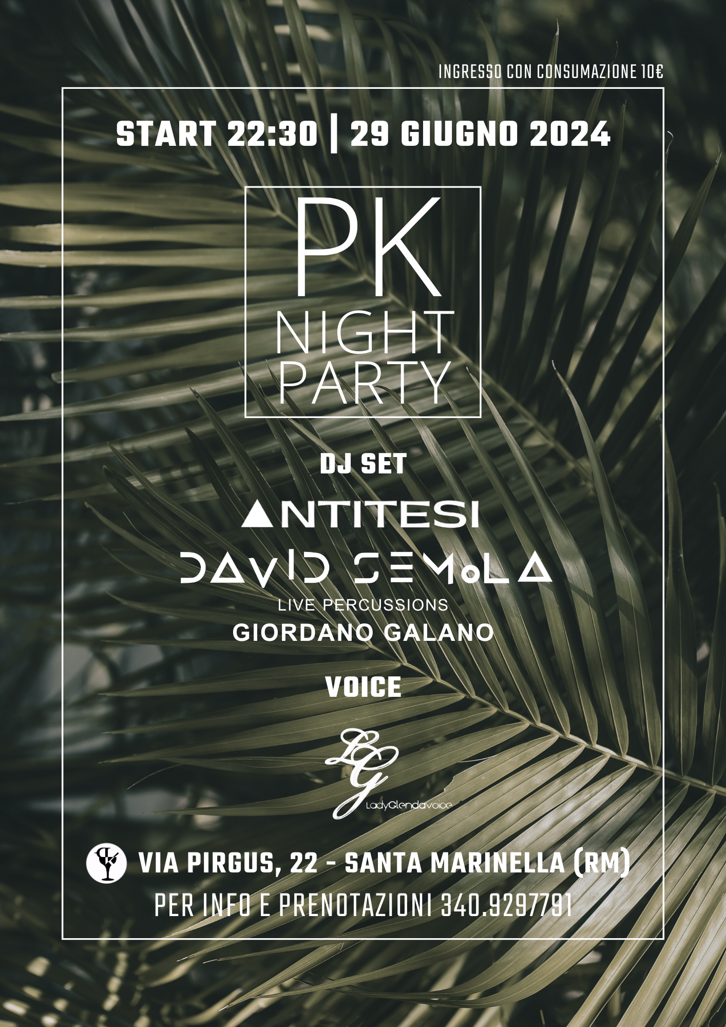 Locandina con sfondo di foglie di palma, informa di una festa notturna il 29 giugno 2024, alle 22:30, con dj set e performance live, presso via Pirgus 22 a Santa Marinella, RM, con ingresso a 10 euro. Include i nomi degli artisti e un contatto telefonico per info e prenotazioni.