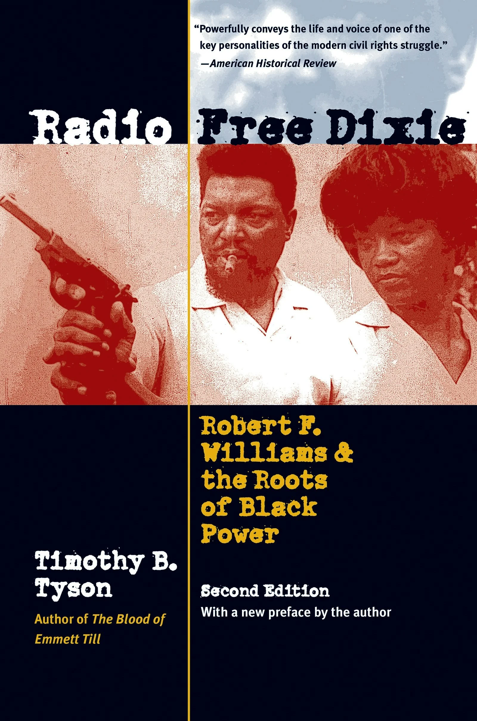 Book cover titled 'Radical Fire D1x1e: Robert F. Williams & the Roots of Black Power' by Timothy B. Tyson with a quote from American Historical Review at the top, featuring an image of a man and woman with serious expressions, the man holding a pistol.