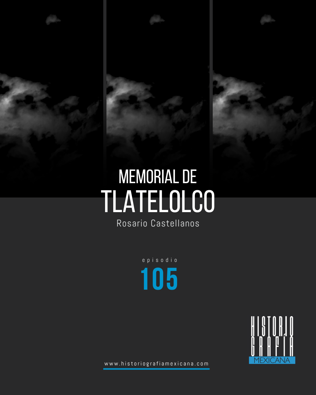 Ep. 105: Memorial de Tlatelolco • Rosario Castellanos