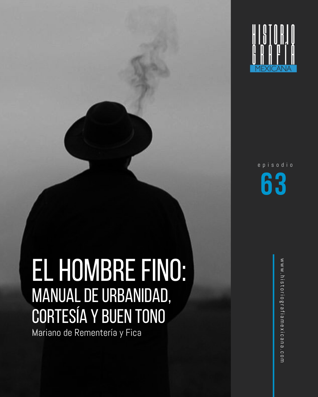 Ep. 63: El Hombre Fino: Manual de urbanidad, cortesía y buen tono • Mariano de Rementería y Fica
