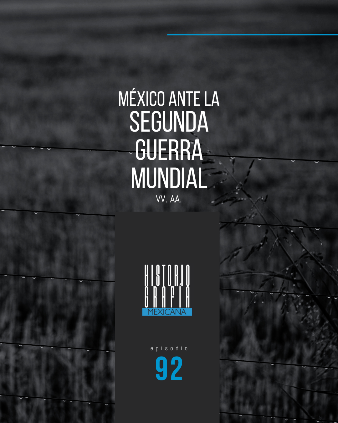 Ep. 92: México ante la Segunda Guerra Mundial (Testimonios del exilio) • VV. AA.