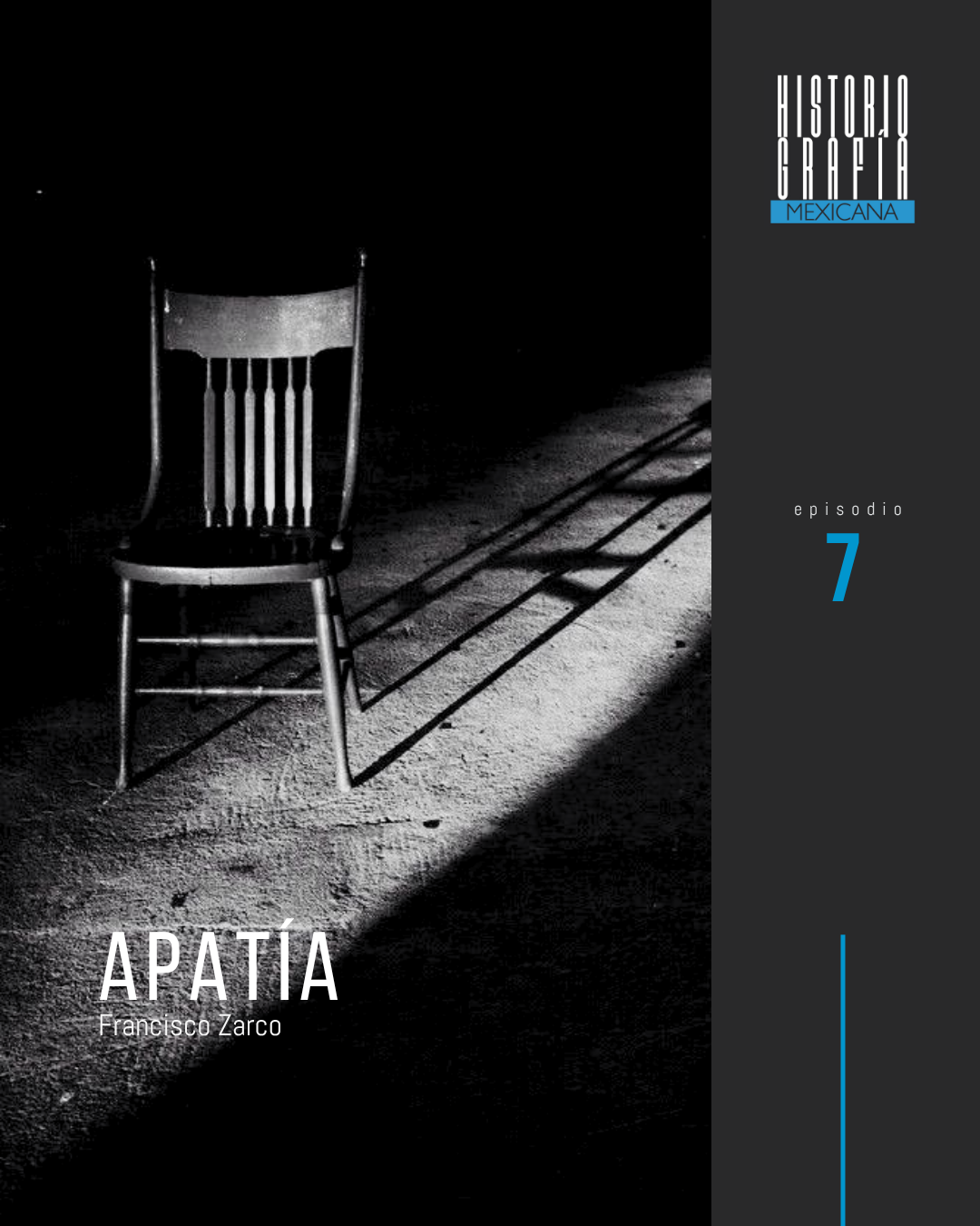 Ep. 7: Apatía • Francisco Zarco