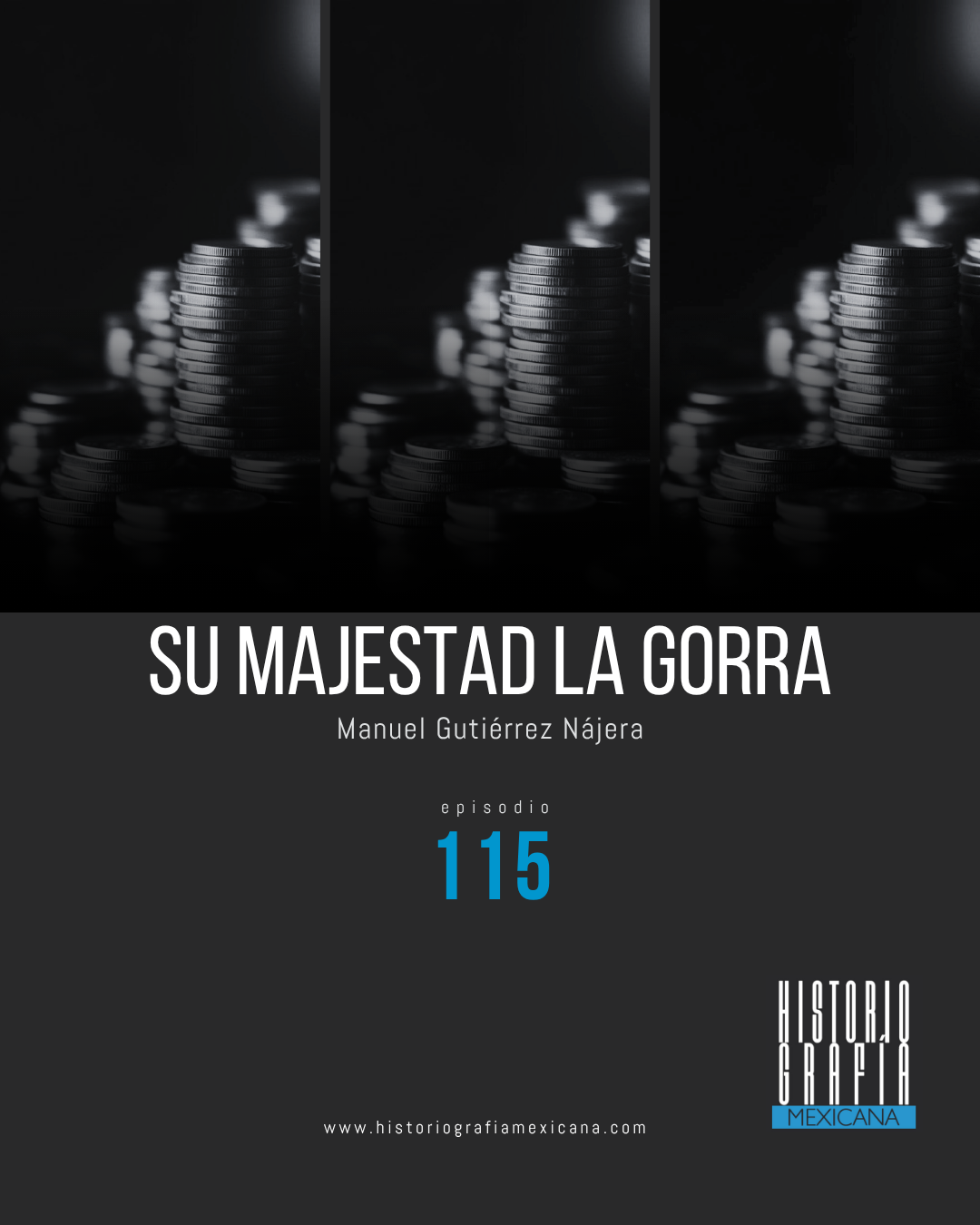 Ep. 115: Su Majestad la gorra • Manuel Gutiérrez Nájera