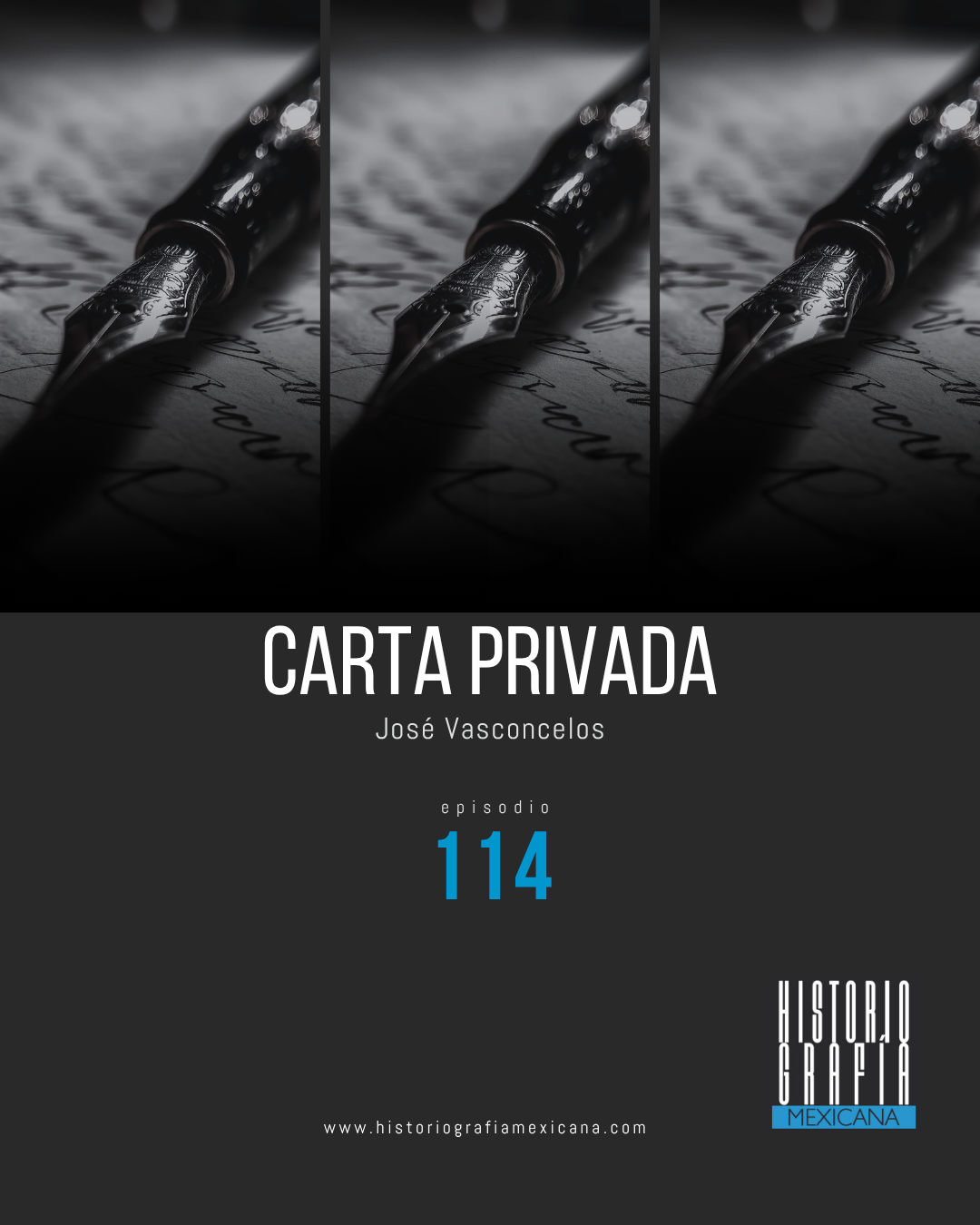 Ep. 114: Carta privada • José Vasconcelos
