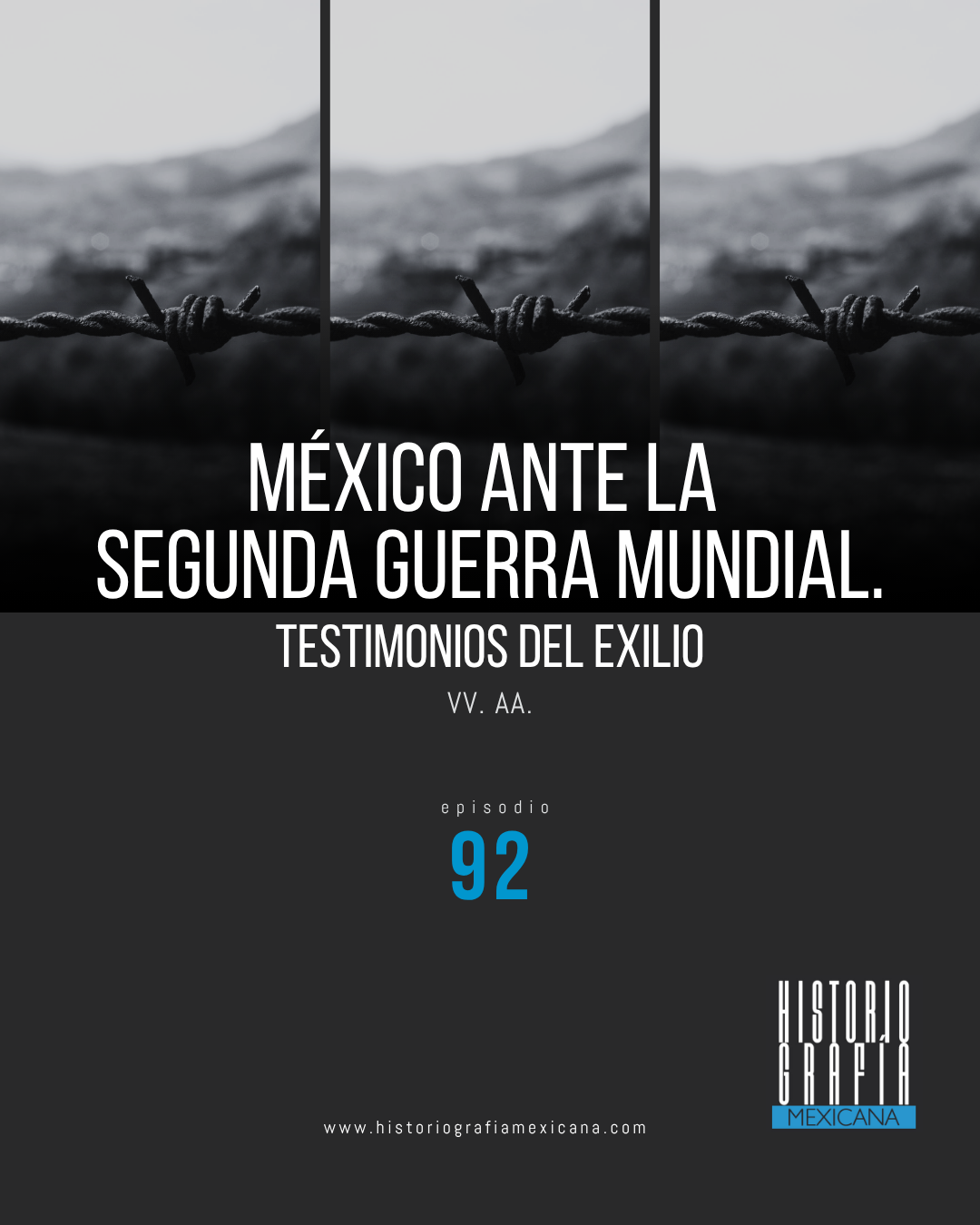 Ep. 92: México ante la Segunda Guerra Mundial (Testimonios del exilio) • VV. AA.