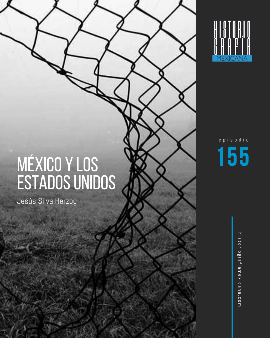 Ep. 155: México y los Estados Unidos • Jesús Silva Herzog 
