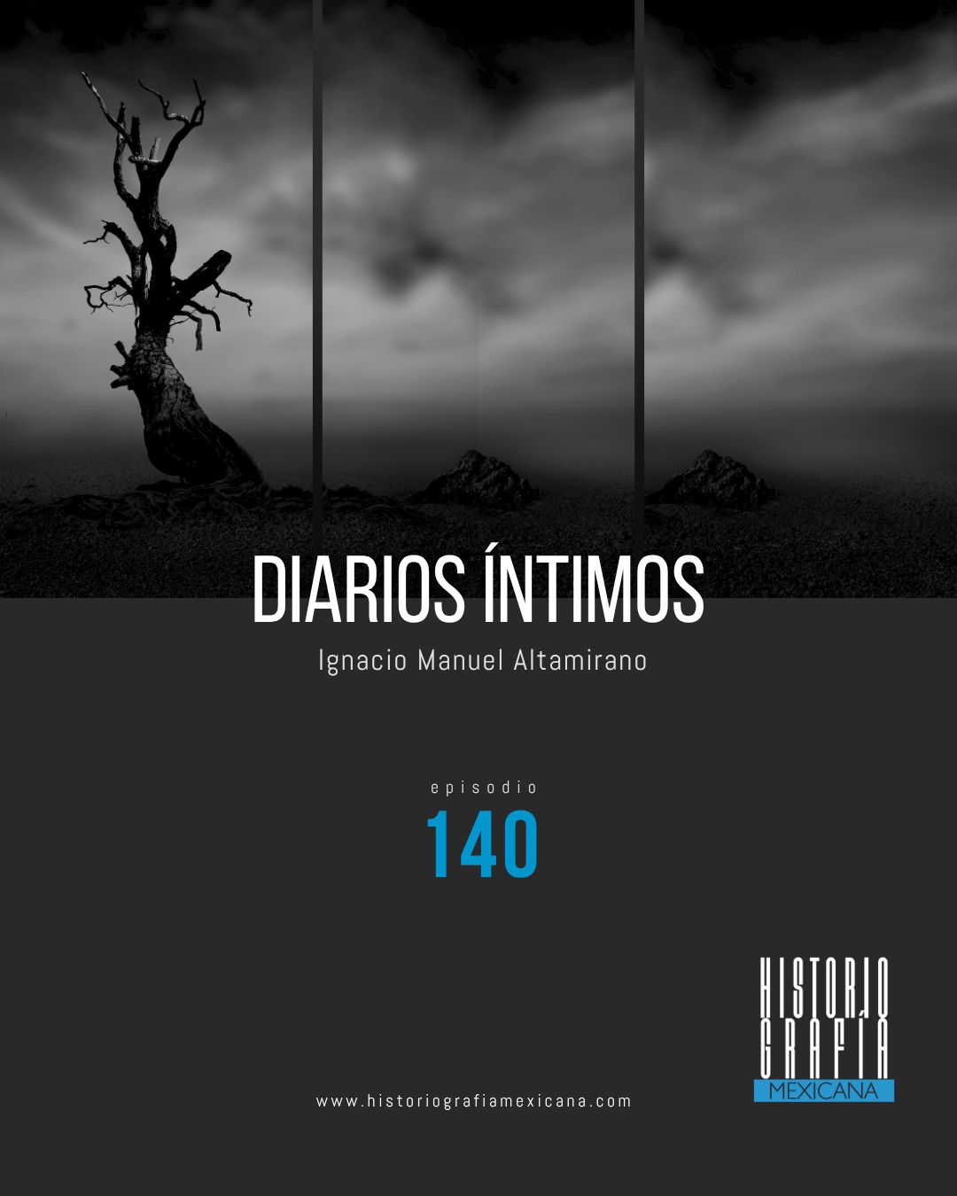 Ep. 140: Diarios Íntimos • Ignacio Manuel Altamirano