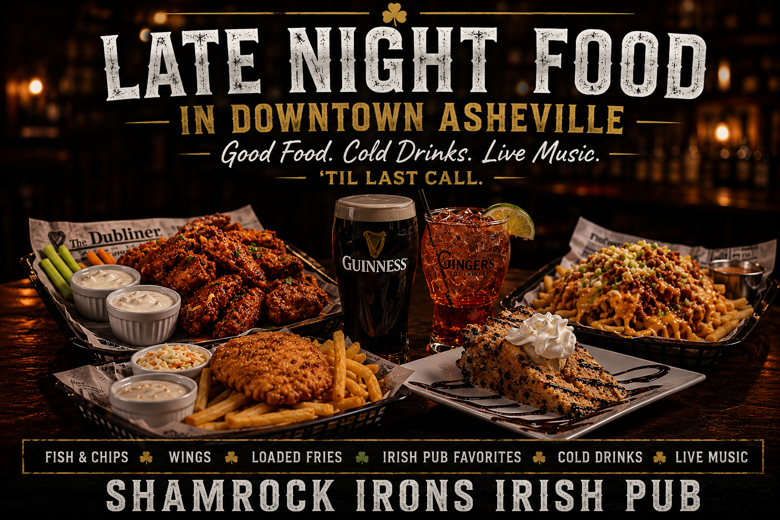Late night food at Shamrock Irons Irish Pub in downtown Asheville featuring fish and chips, wings, loaded fries, and Irish pub favorites.