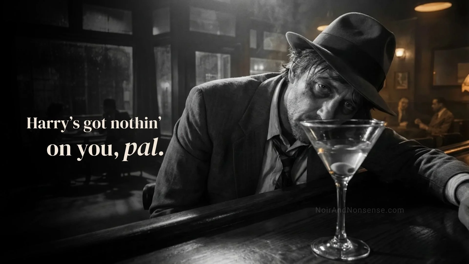Drunk man slumped over a bar talking to a martini glass in front of him  referencing Dirty Harry and Clint Eastwood.. Text reads: “Harry’s got nothin’ on you, pal.”