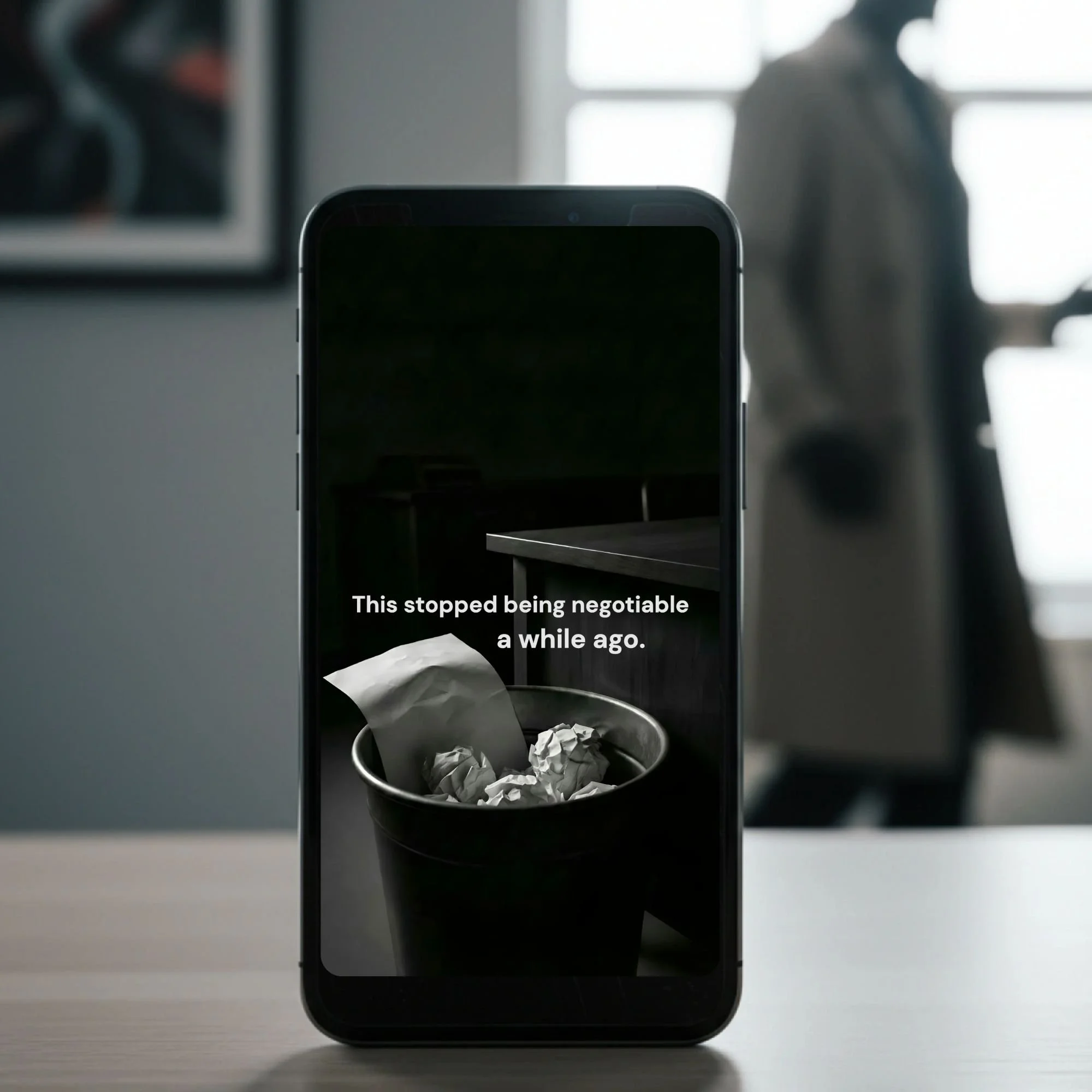 Phone wallpaper that reads, "This stopped being negotiable a while ago." From the What  Should've Said digital wallpaper deck.