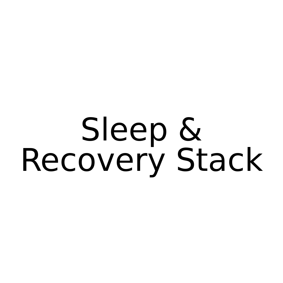 Sleep & Recovery Stack