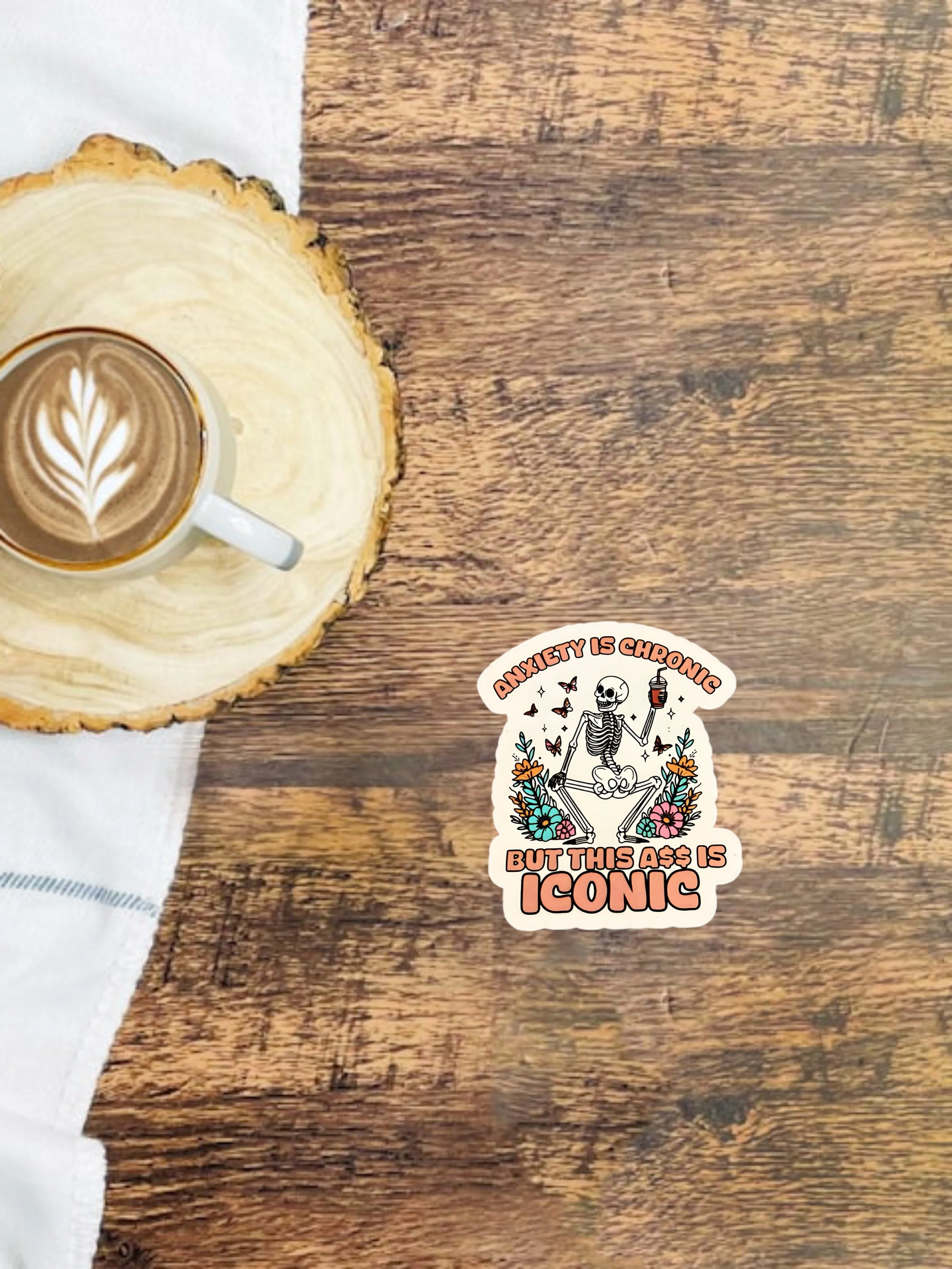 ANXIETY IS CHRONIC BUT THIS ASS IS ICONIC.JPG