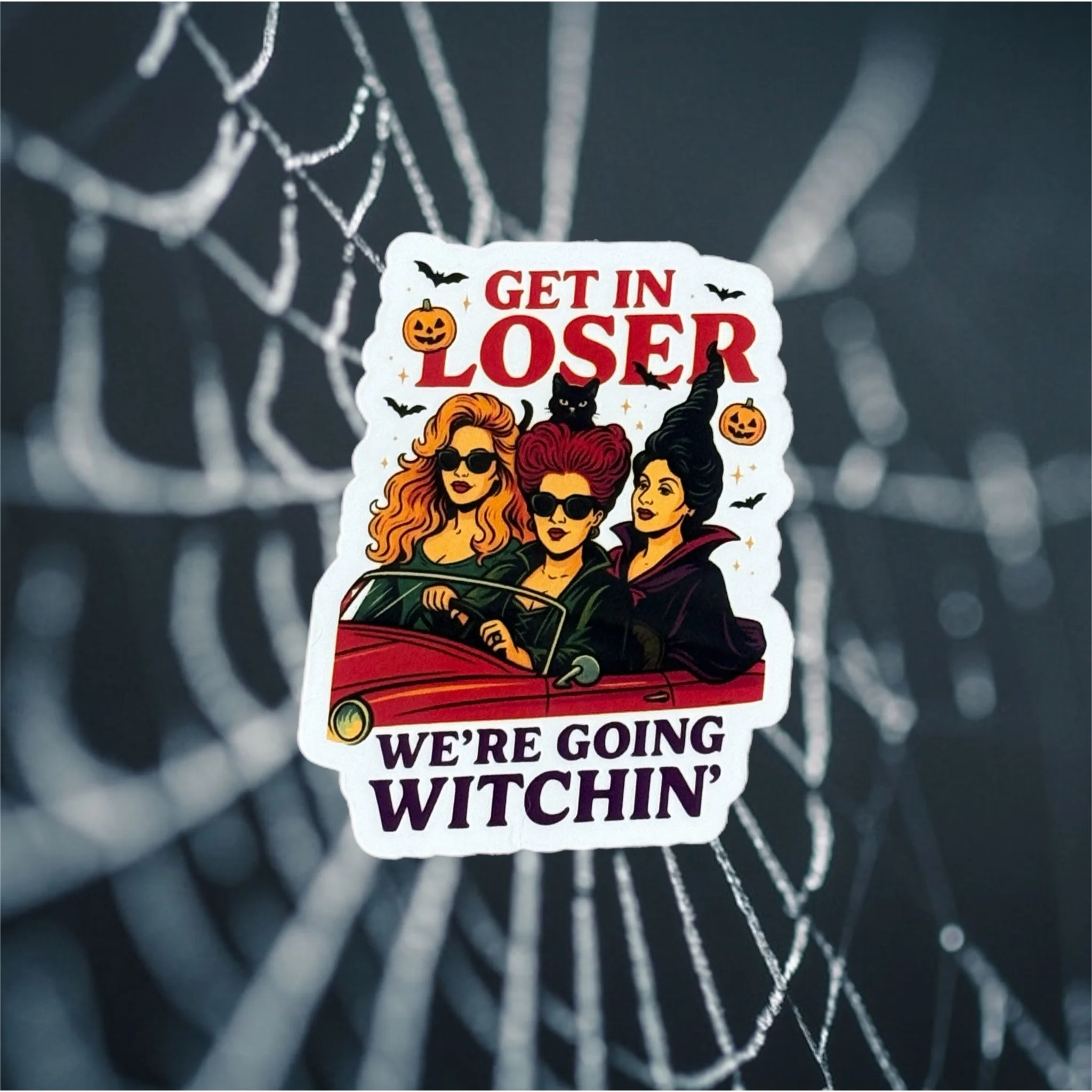 Get in Loser We're Goin Witchin'