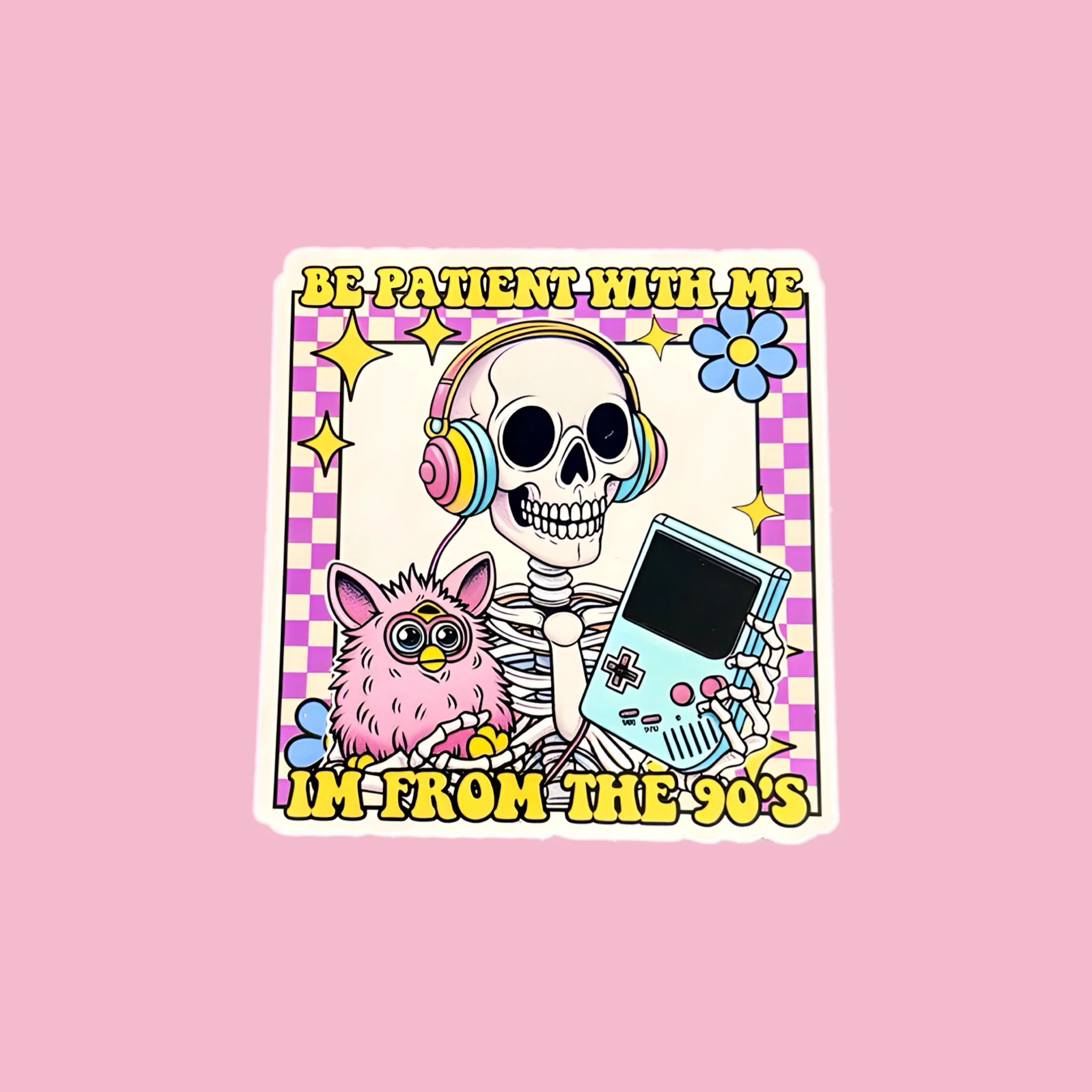 Be Patient With Me, I'm From the 90s Sticker