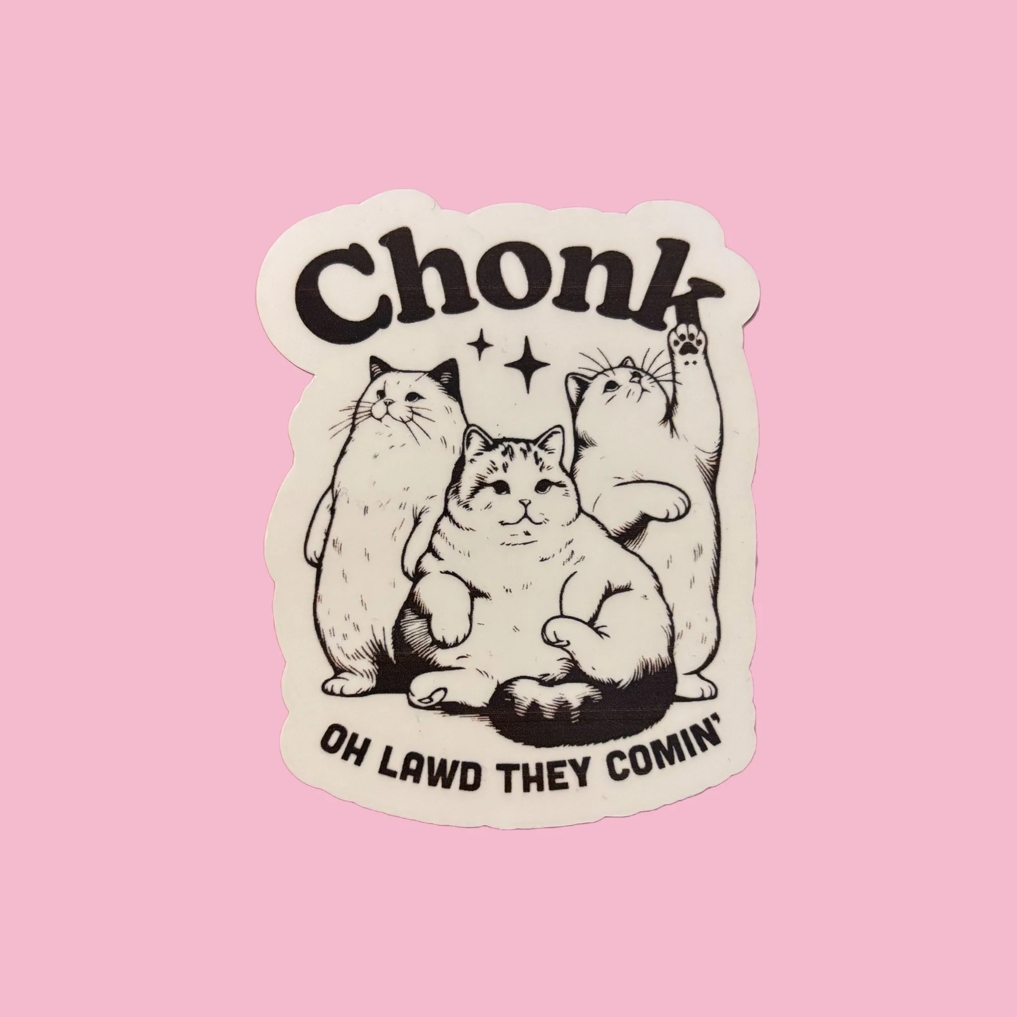 Chonk, Oh Lawd They Be Comin' Sticker