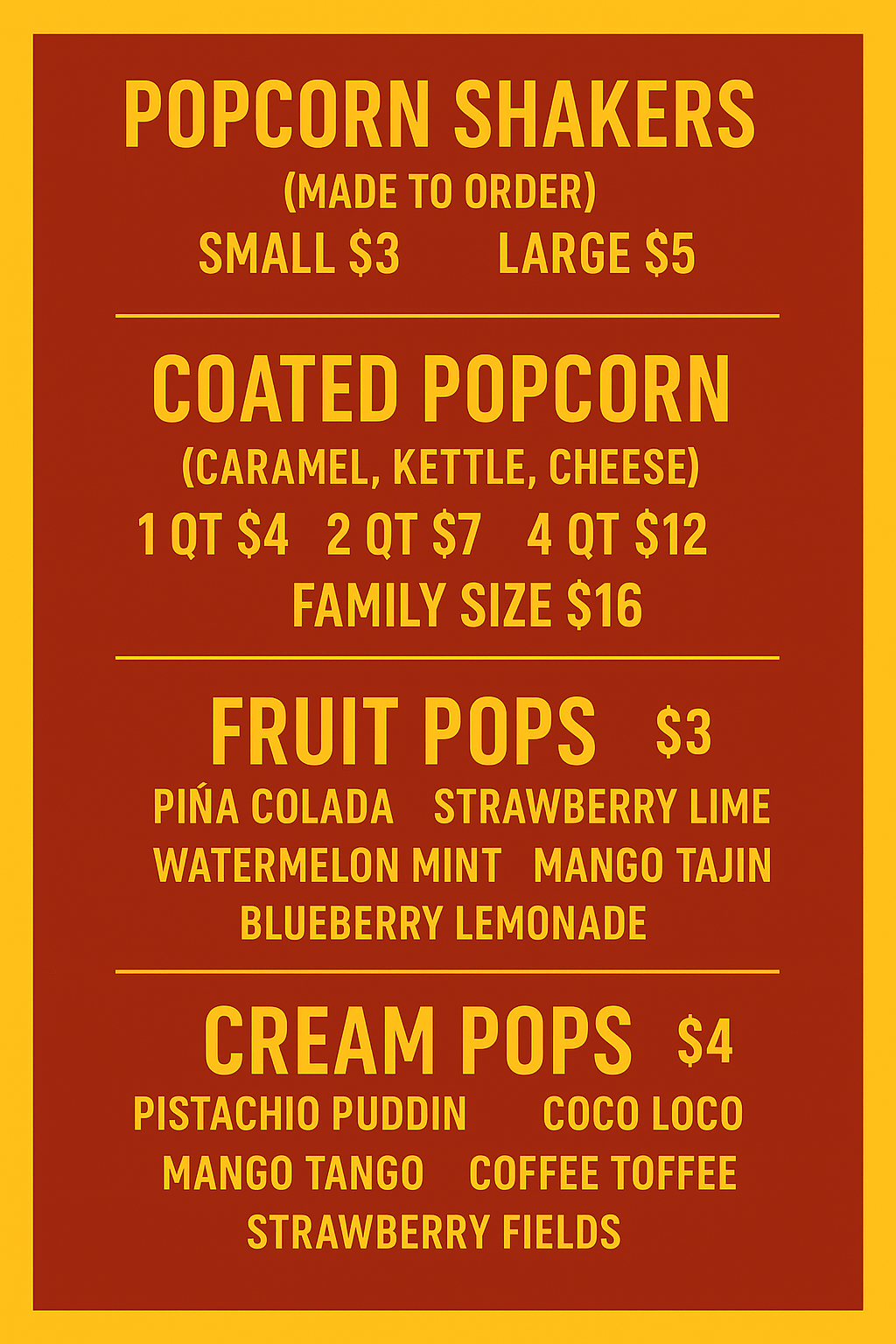 Menu sign with yellow and red background listing popcorn shakes, coated popcorn, fruit pops, and cream pops with various flavors and prices.