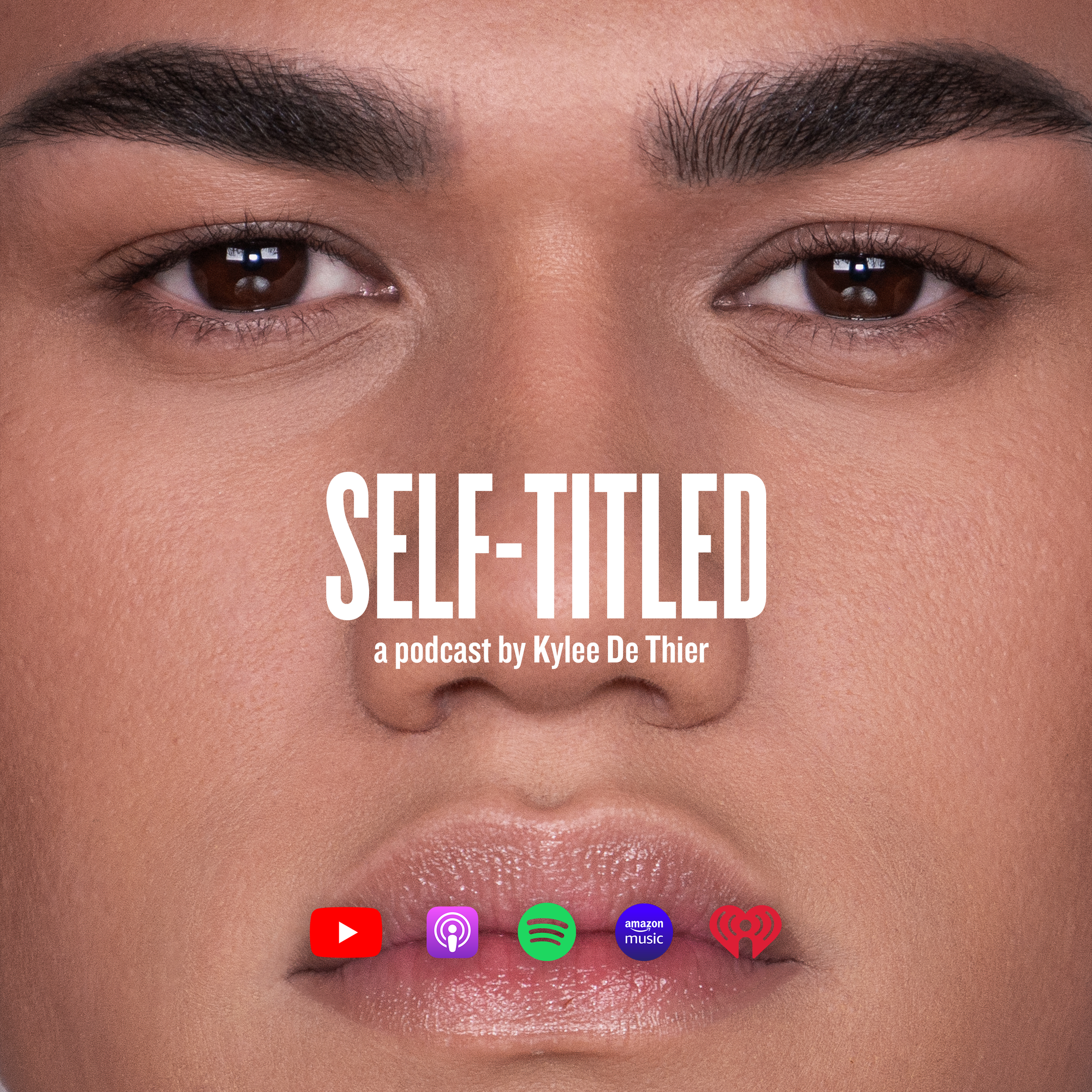 Kylee De Thier for his Self-Titled self-help podcast, an upclose image of Kylee's face with no makeup, vulnerable