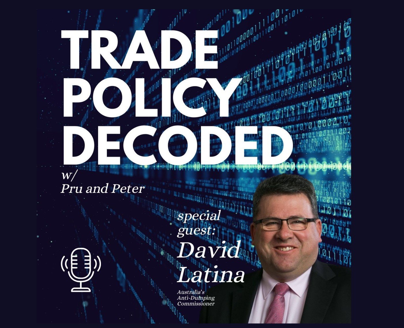 Episode 39: Australia’s Trade Remedies System: A discussion with Australia’s Anti-Dumping Commissioner David Latina