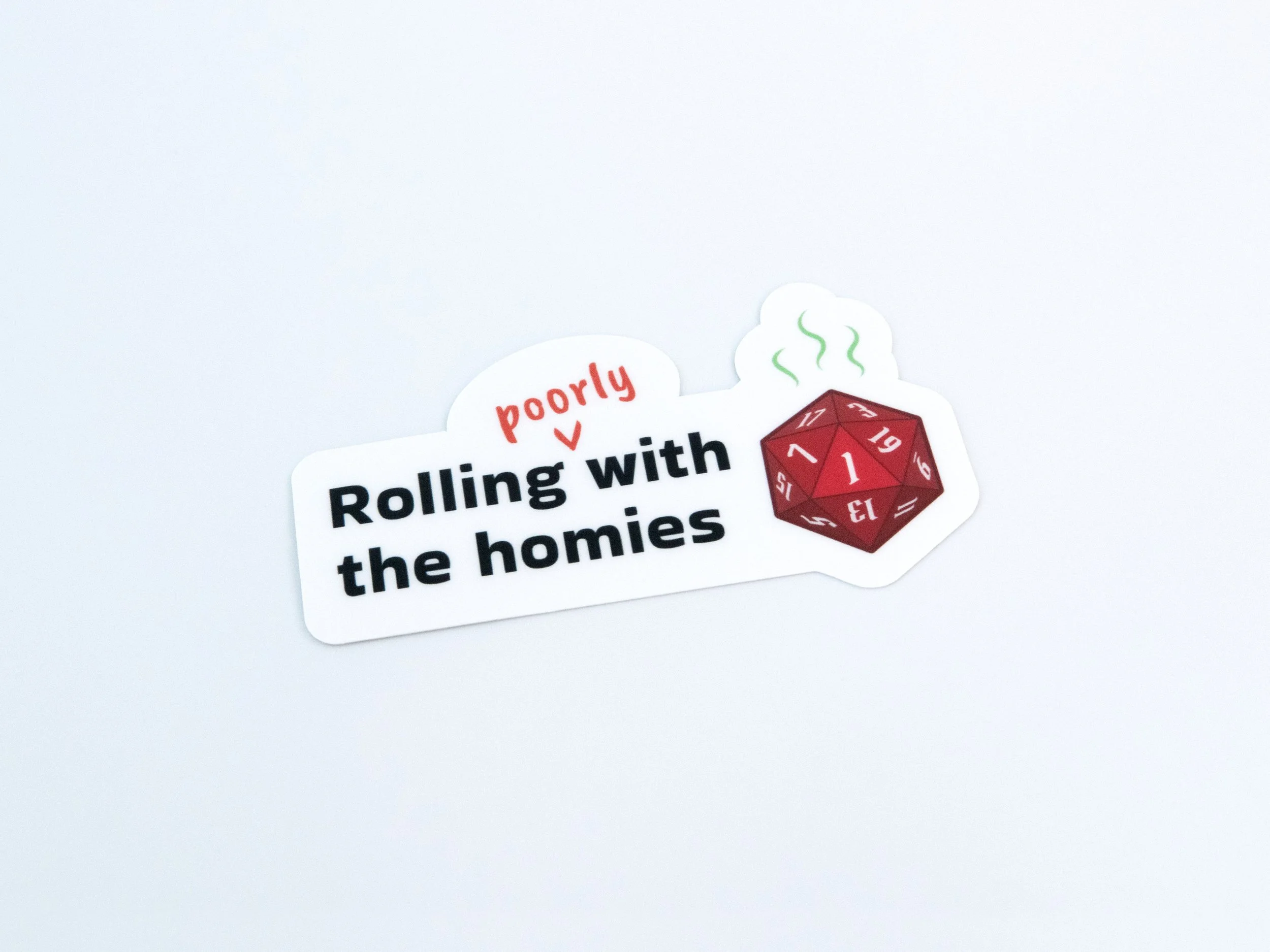 Rolling Poorly with the Homies Vinyl Sticker