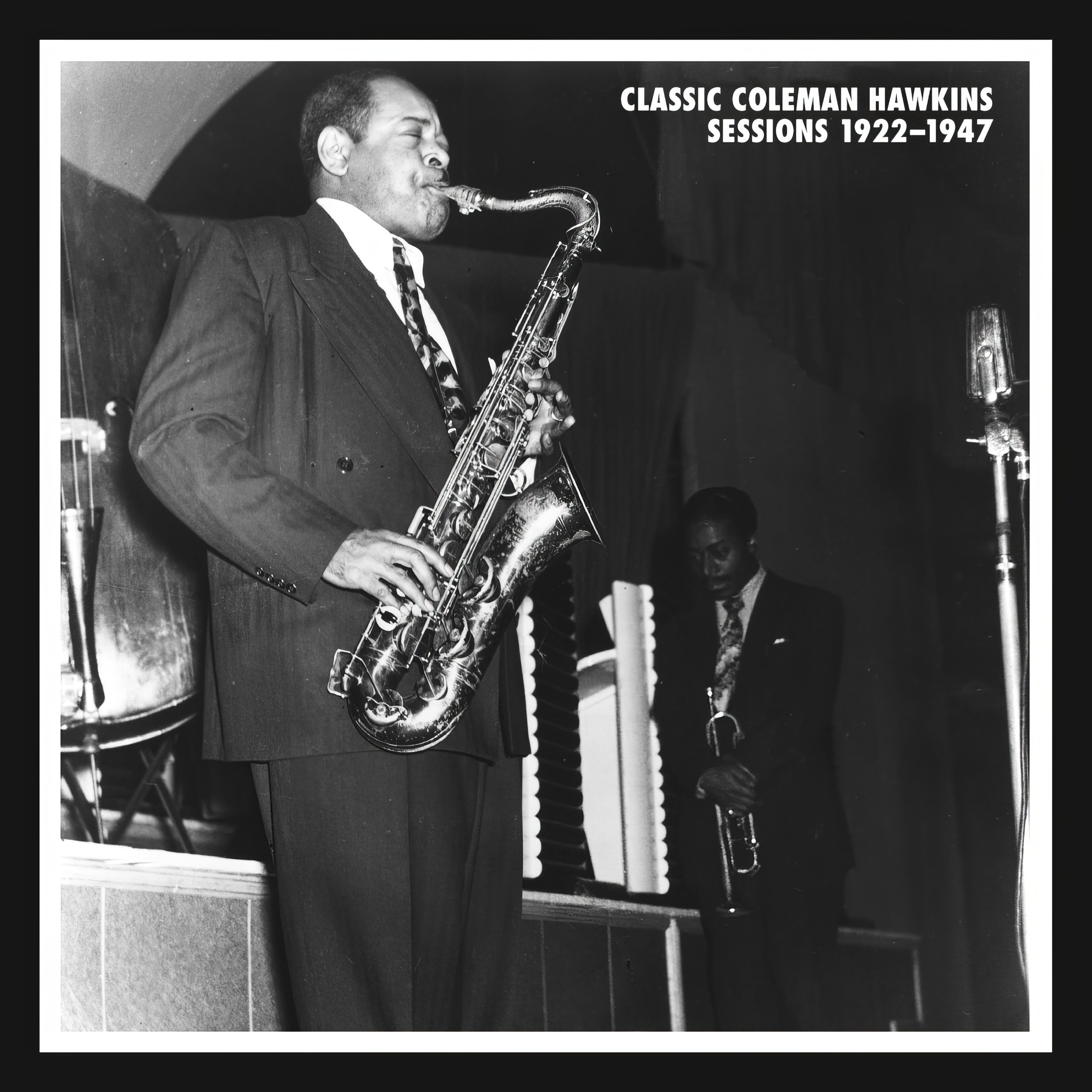Classic Coleman Hawkins Sessions 1922-1947