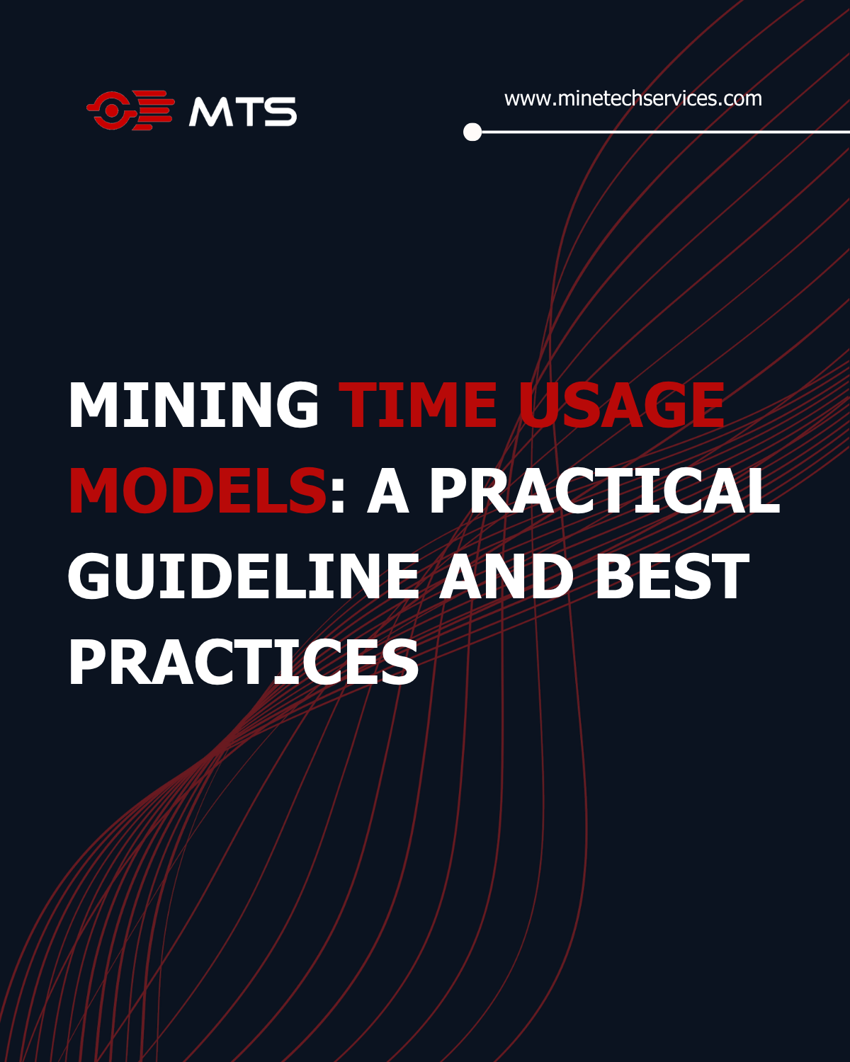 MTS Mining Time Usage Models - Practical guidelines and best practices for mine management and fleet optimization.