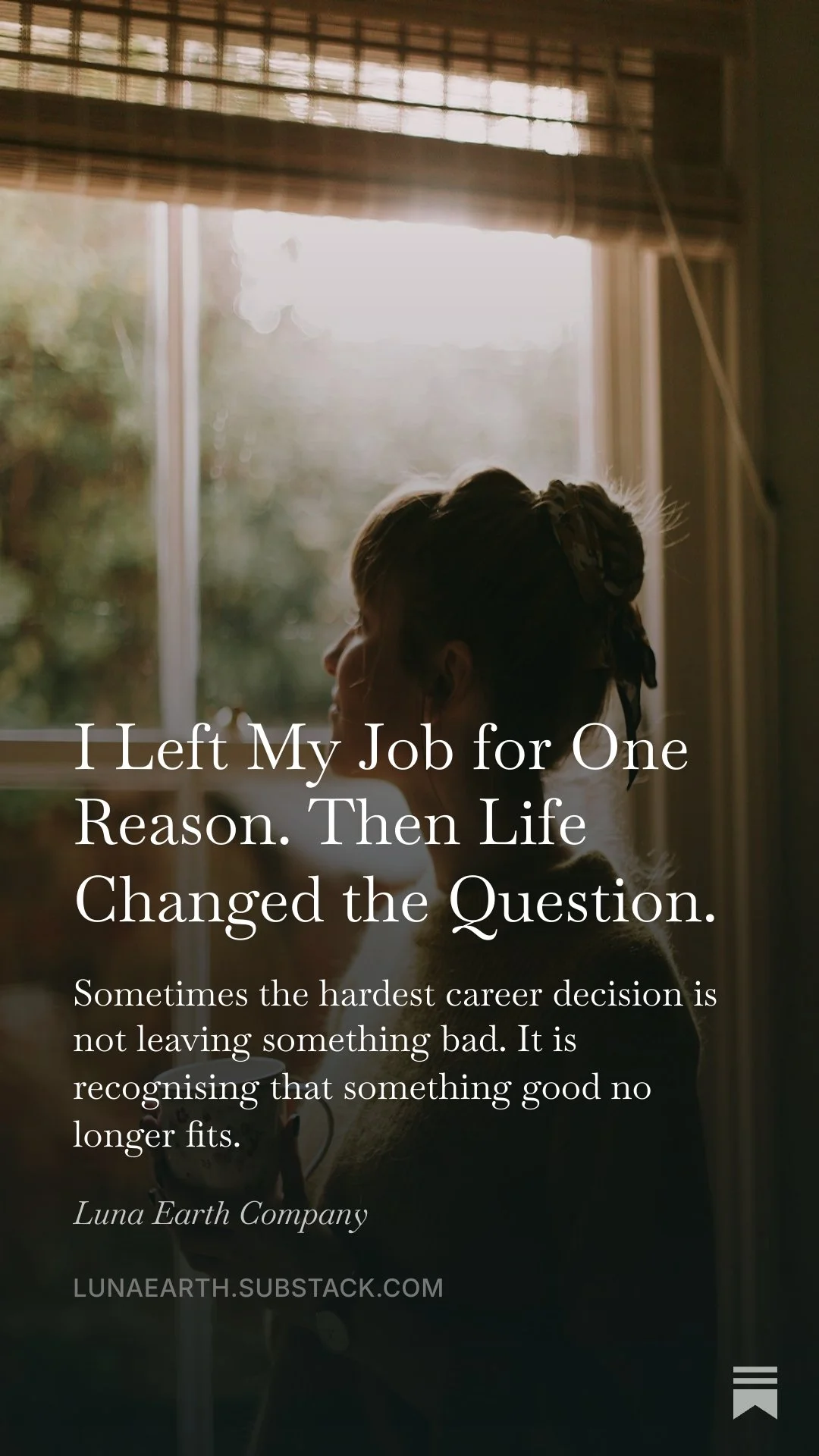 I Left My Job for One Reason. Then Life Changed the Question.