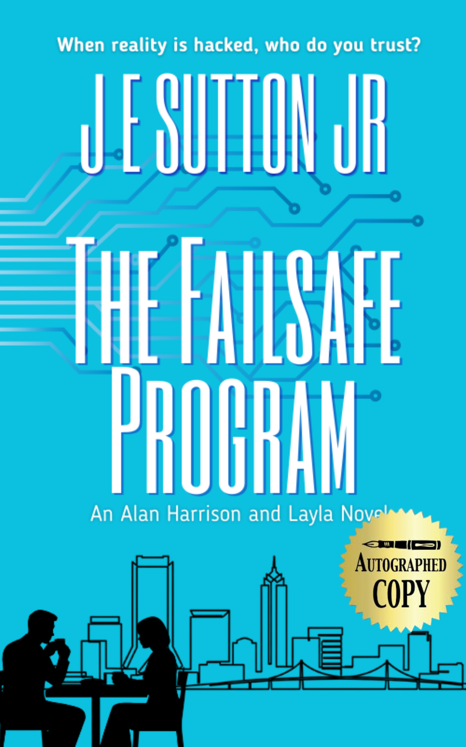 Detective Mystery thriller book cover titled The Failsafe program, an Alan Harrison and Layla Novel. Features a blue cover with a cityscape in the background and a couple at a table with an object between them.