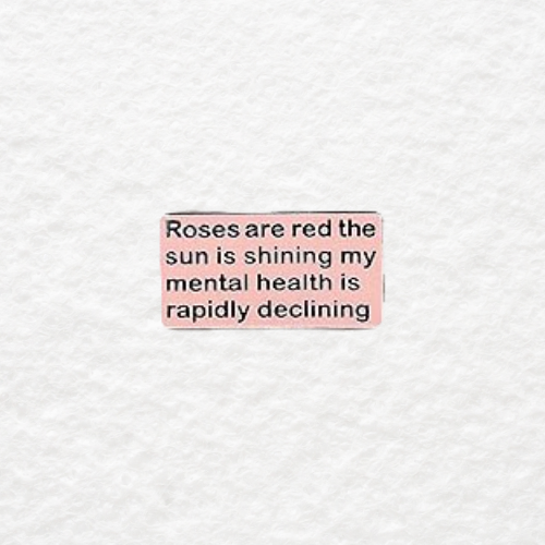 Roses Are Red, The Sun is Shining enamel pin