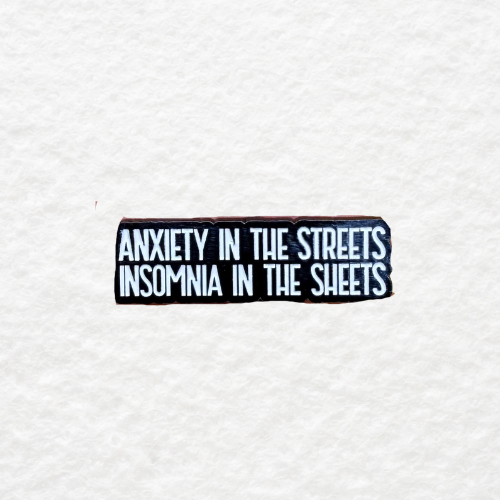 Anxiety in the Streets, Insomnia in the Sheets enamel pin