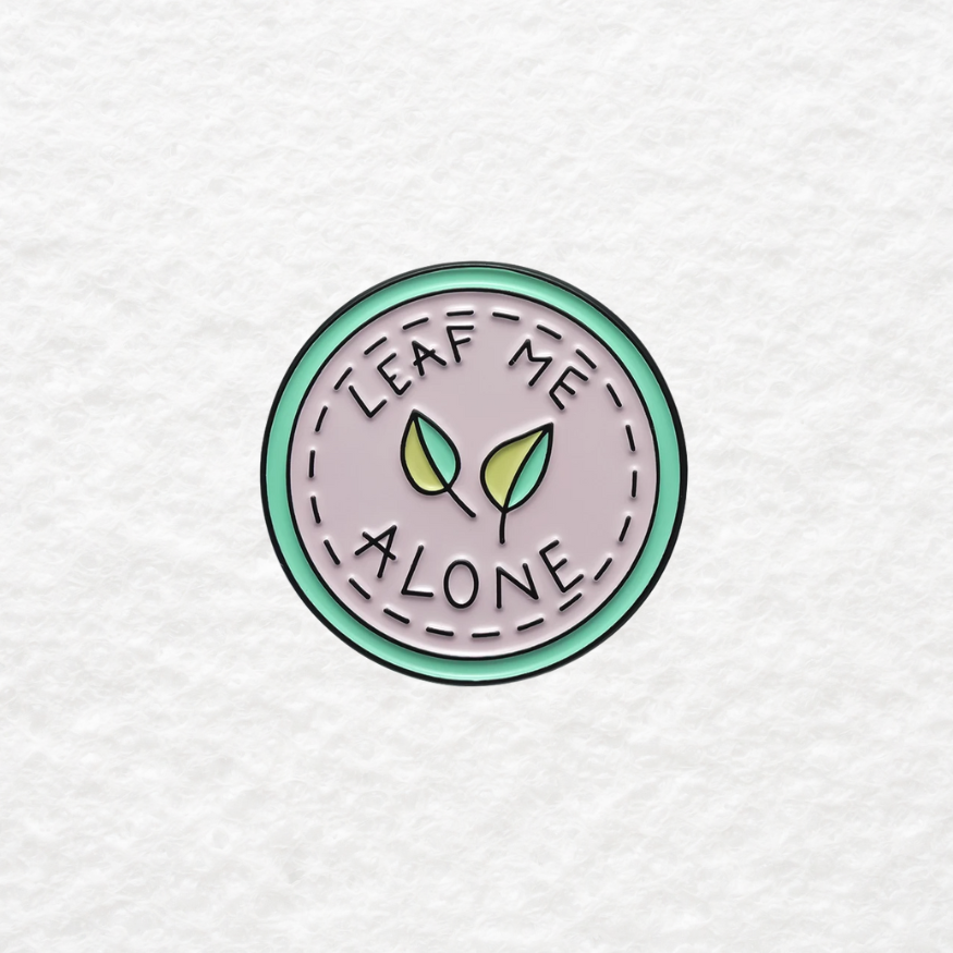 Leaf Me Alone enamel pin