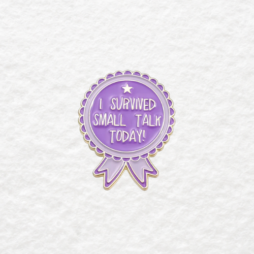 I Survived Small Talk Today enamel pin