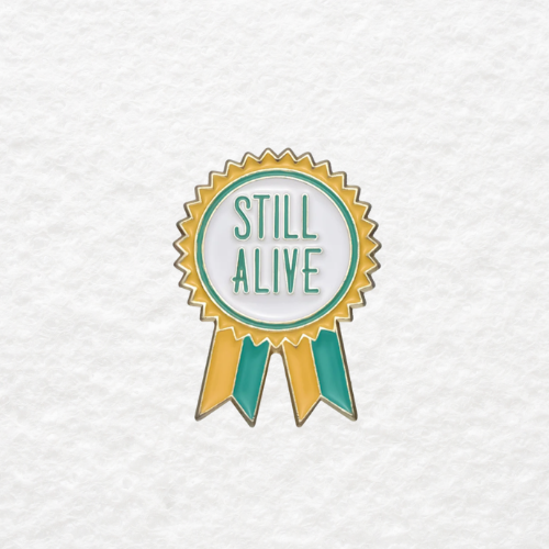 Still Alive enamel pin