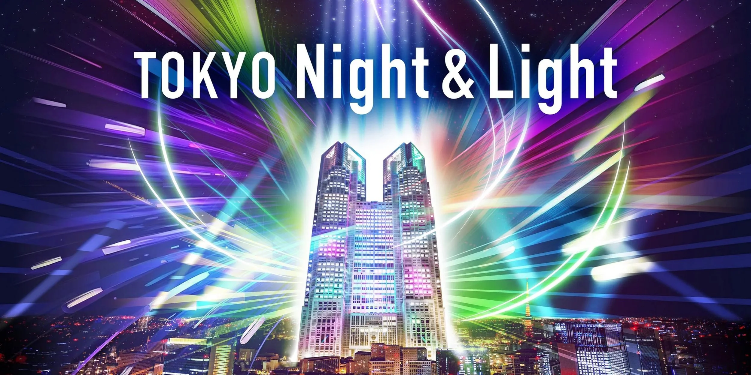 Tokyo Night &amp; Light - Tokyo Metropolitan Government Building Projection Mapping