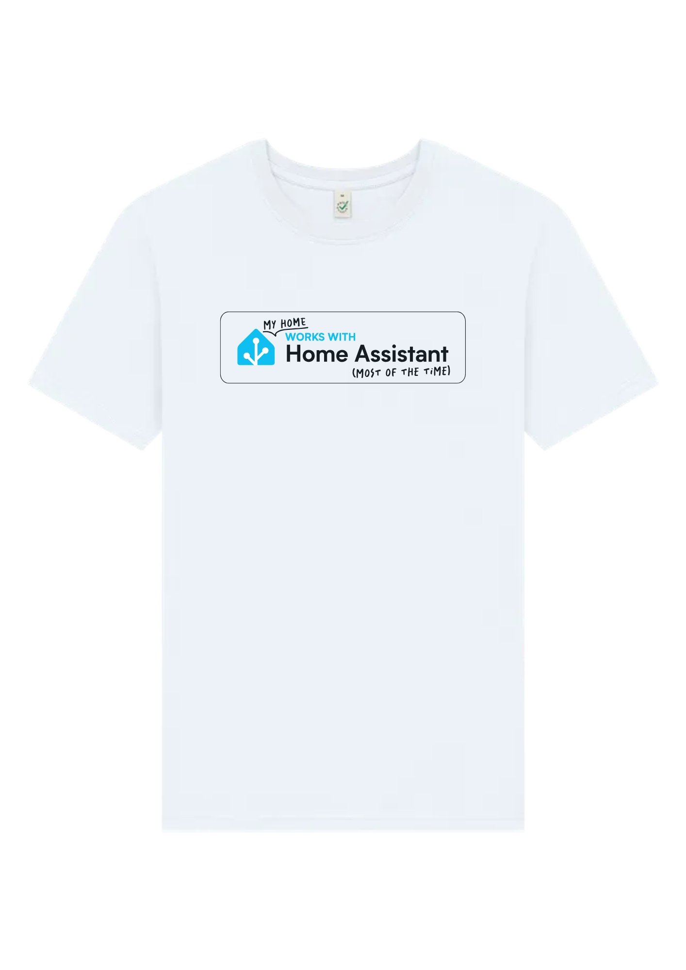 T-Shirt: My Home Works With Home Assistant | White