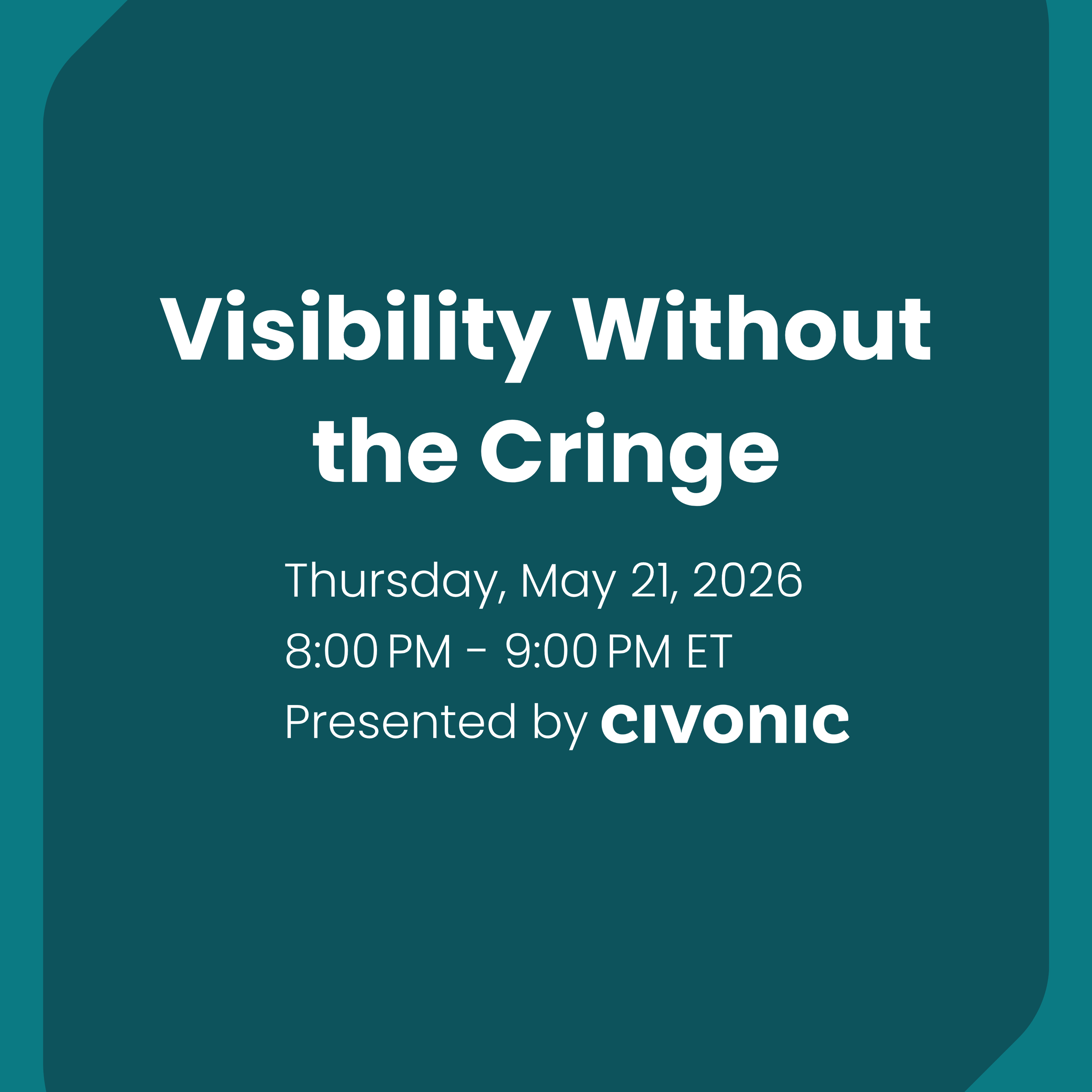 Visibility Without the Cringe: Strategic Visibility for Mission-Driven Work