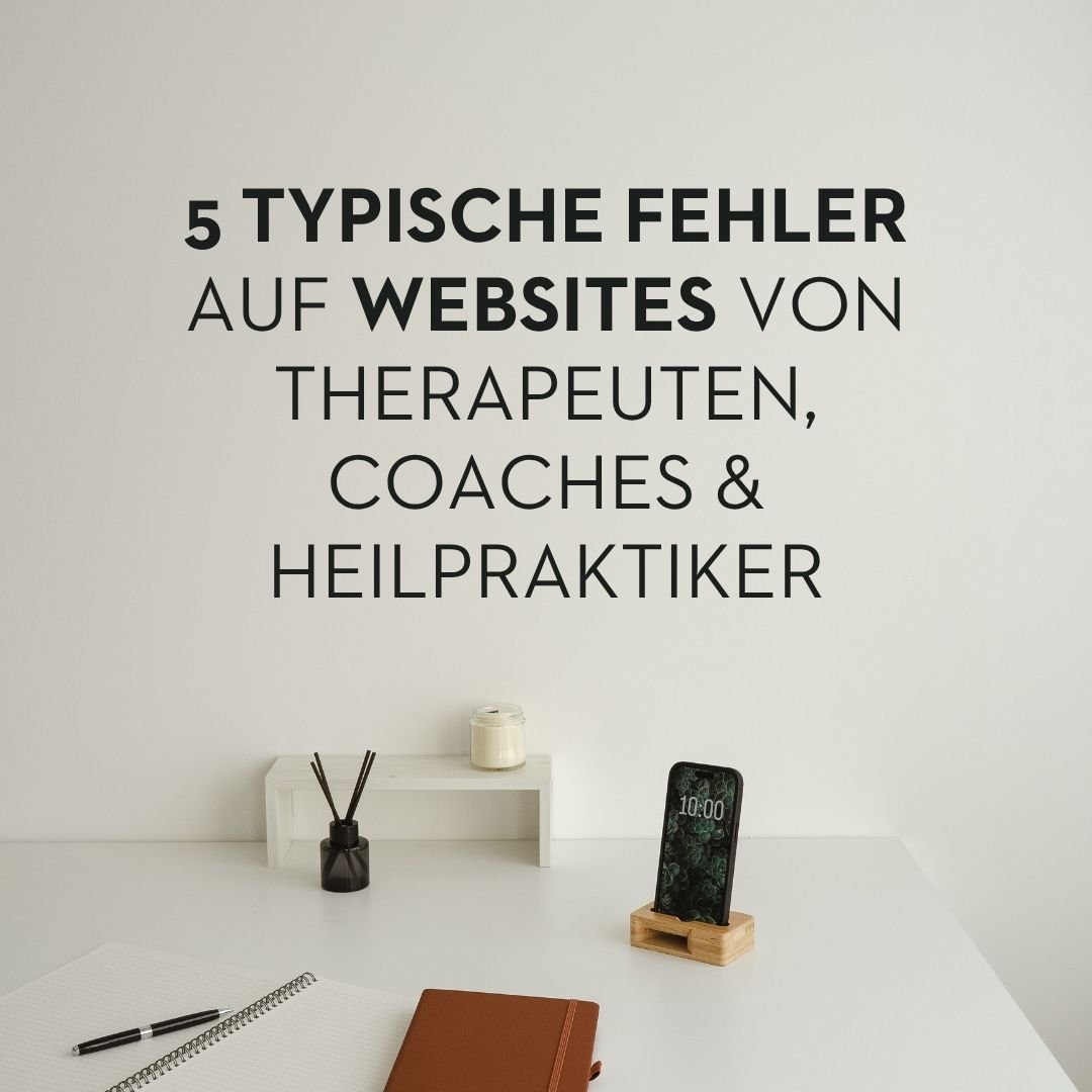 Warum deine Website als Coach oder Therapeutin keine Anfragen bringt – und wie du das änderst