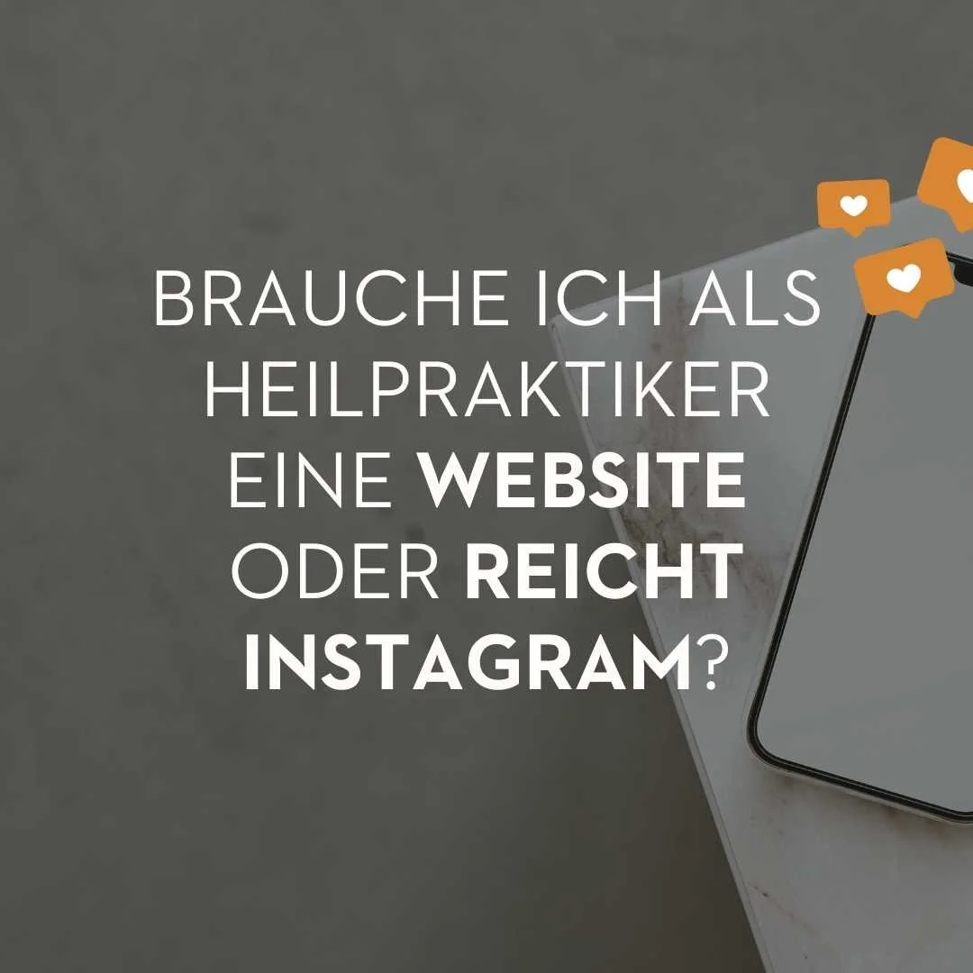 Brauche ich als Heilpraktiker, Coach oder Therapeut überhaupt eine professionelle Website oder reicht Instagram?