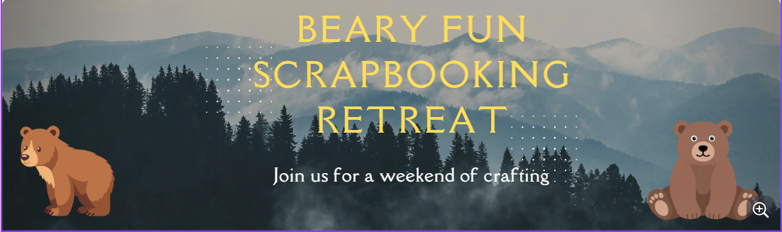 Beary Fun Scrapbook Retreat