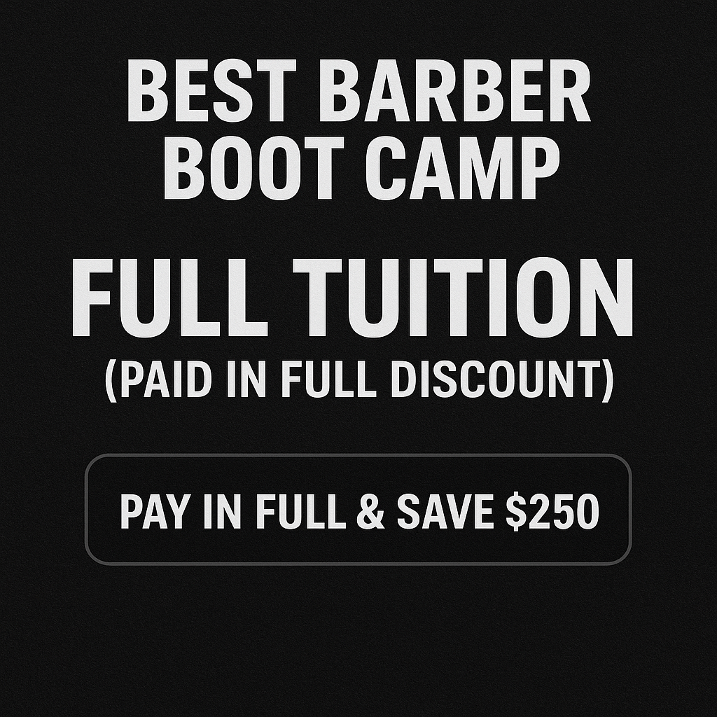 Best Barber Boot Camp – Full Tuition (Paid in Full Discount)