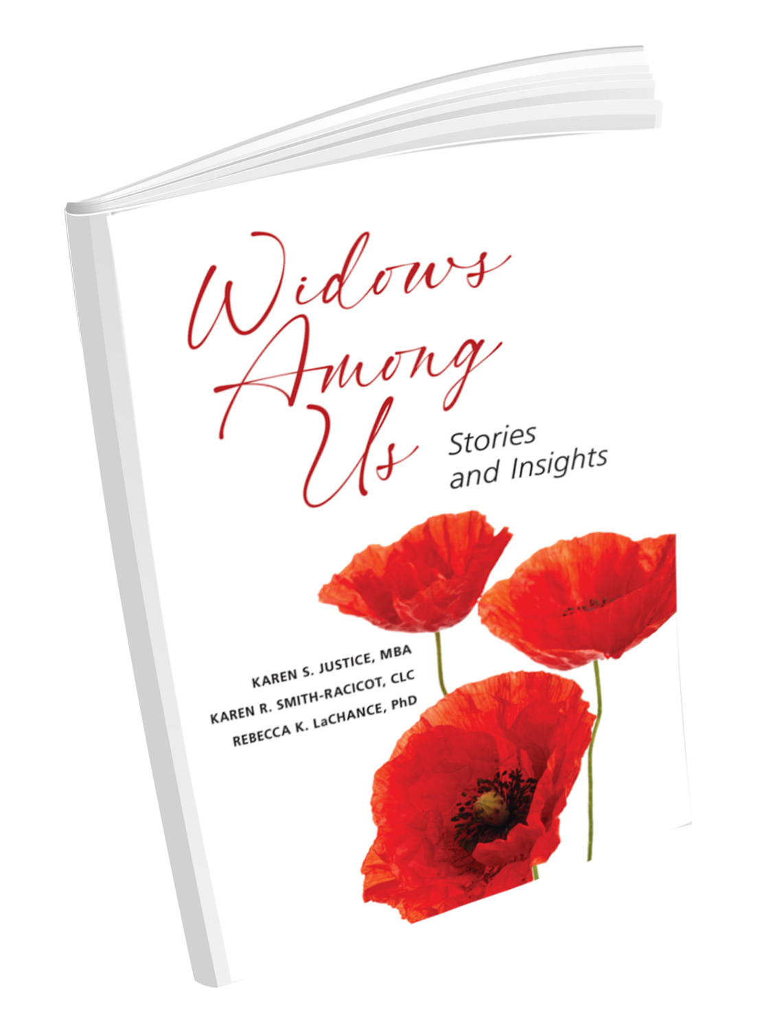Book cover titled 'Widows Among Us: Stories and Insights' with illustrations of three red poppies and author names Karen S. Justice, Karen R. Smith-Racicot, and Rebecca K. Lachance.