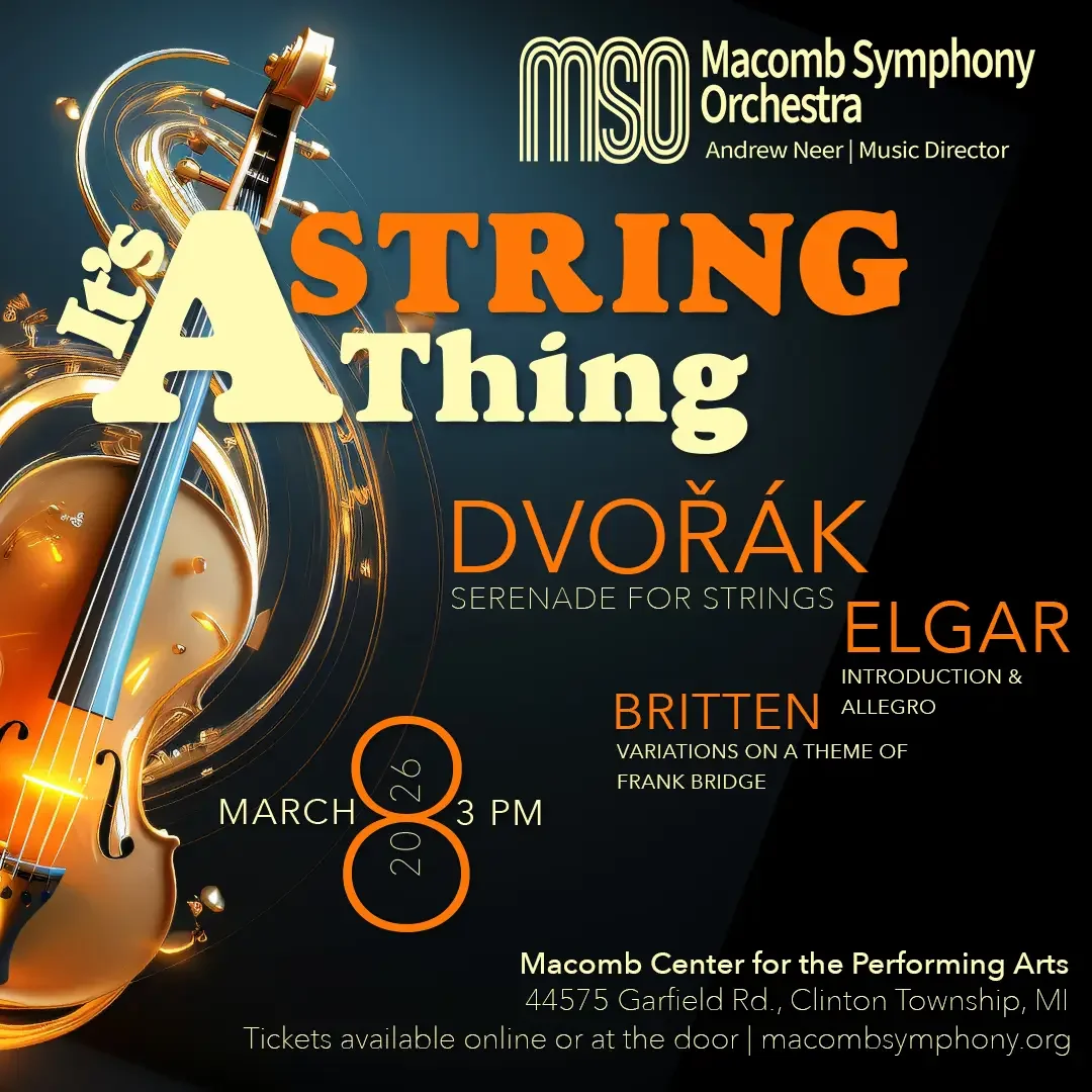 Macomb Symphony Orchestra - “It’s a String Thing”