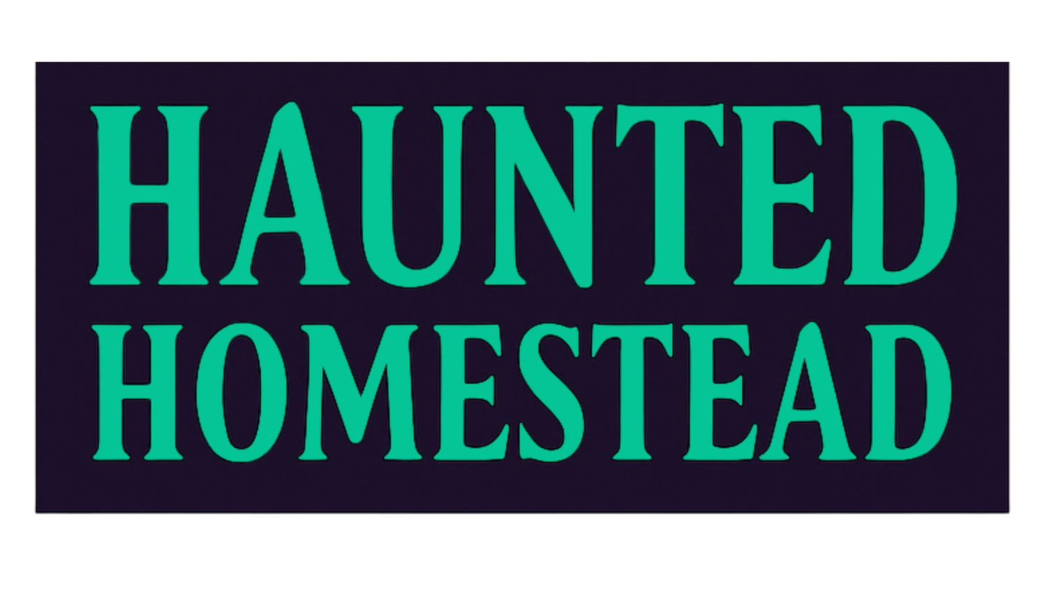 Haunted Homestead