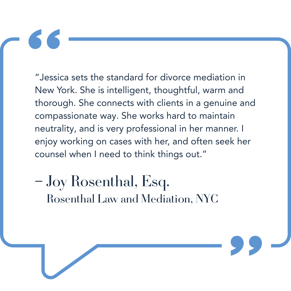 A quote praising Jessica for her professionalism and compassion in divorce mediation, attributed to Joy Rosenthal, Esq., from Rosenthal Law and Mediation, NYC.