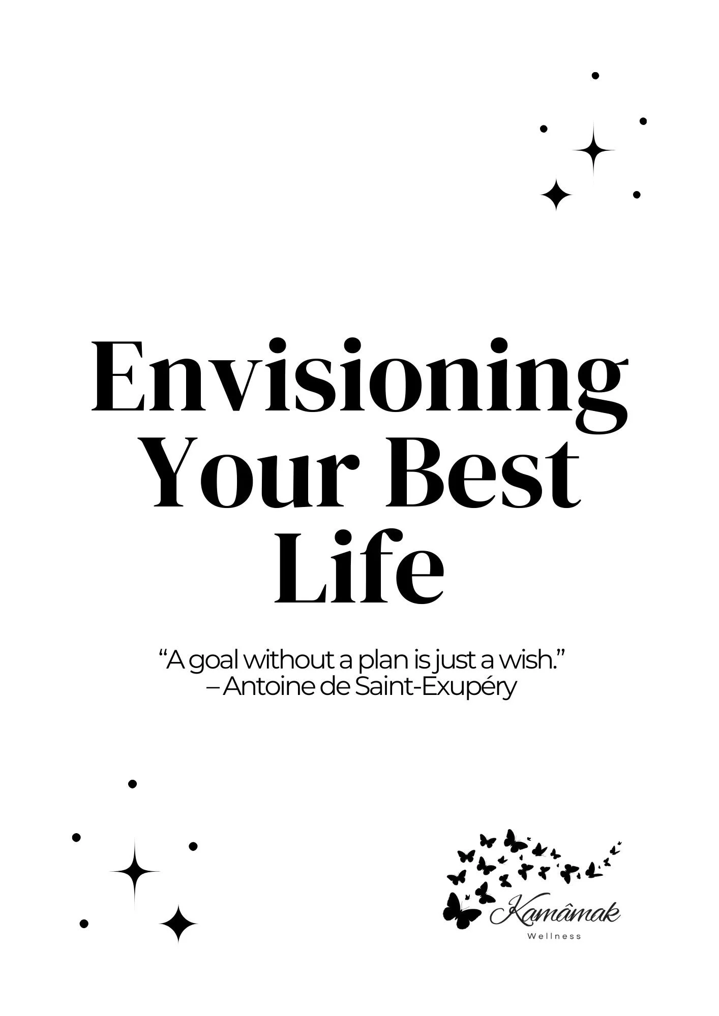 Motivational poster with the text "Envisioning Your Best Life" and a quote by Antoine de Saint-Exupéry, featuring decorative stars and a butterfly design in black on a white background.