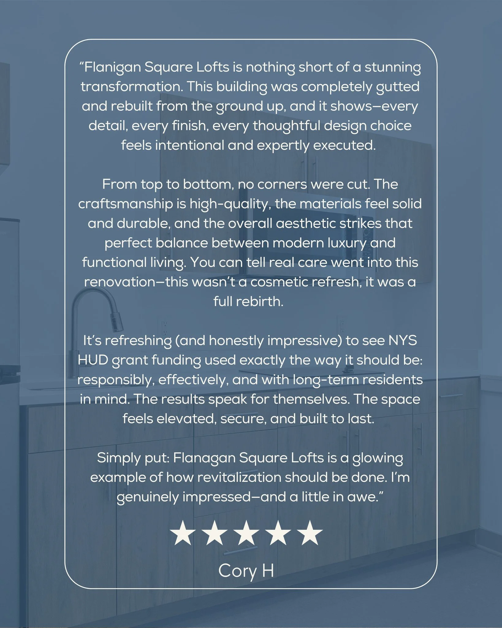 Nothing makes us happier than hearing from our people!

At Flanigan Square Lofts, we&rsquo;re committed to creating a space that feels like home&mdash;from thoughtfully designed apartments to a team that truly cares.