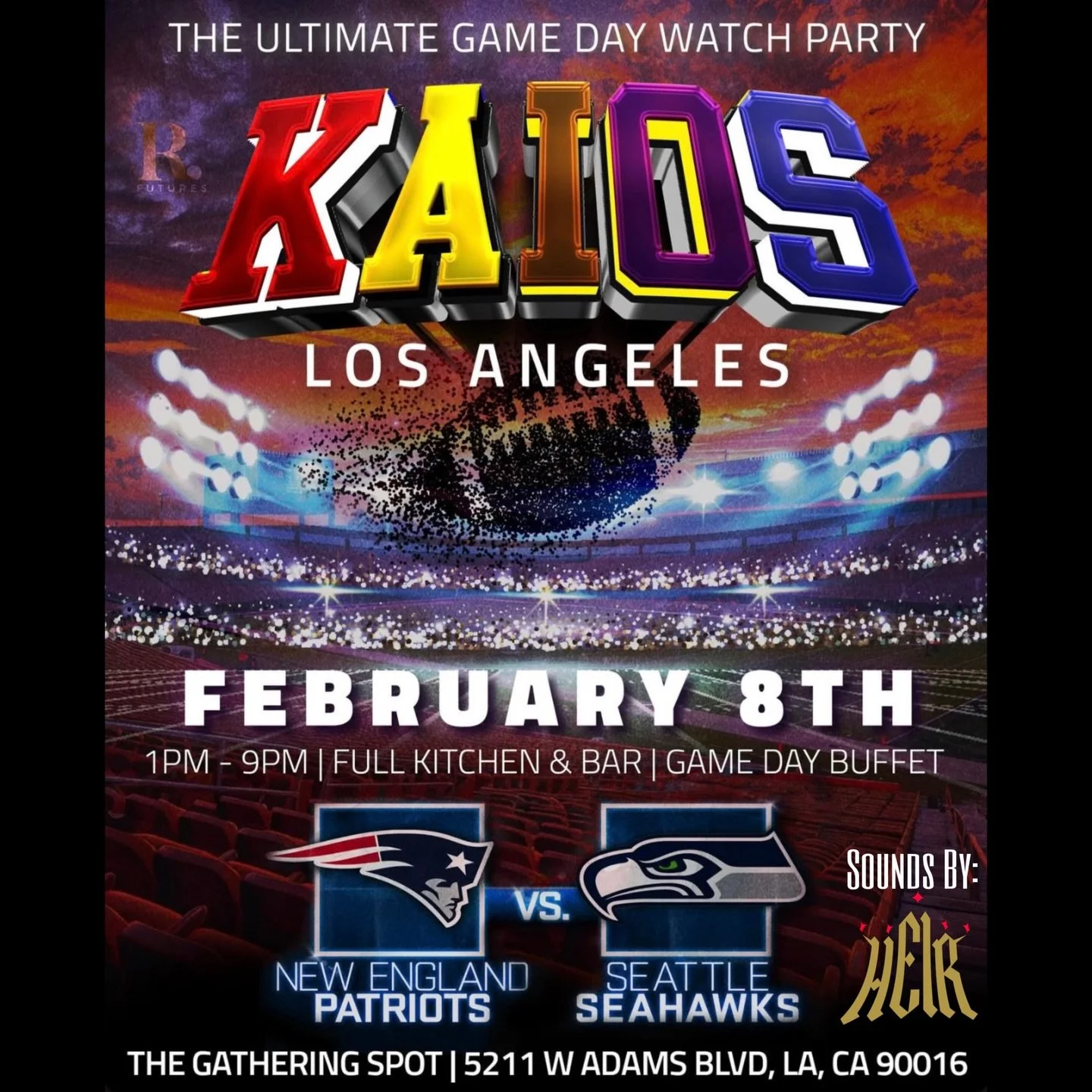 x @la.kaios Super Bowl 60 Patriots vs Seahawks 
Ultimate Game Day Watch Party at @lagathers 

Sunday, February 8, 2026 

@djheir 

#djheir #whoswatchingthethrone #superbowl #lagathers #losangeles