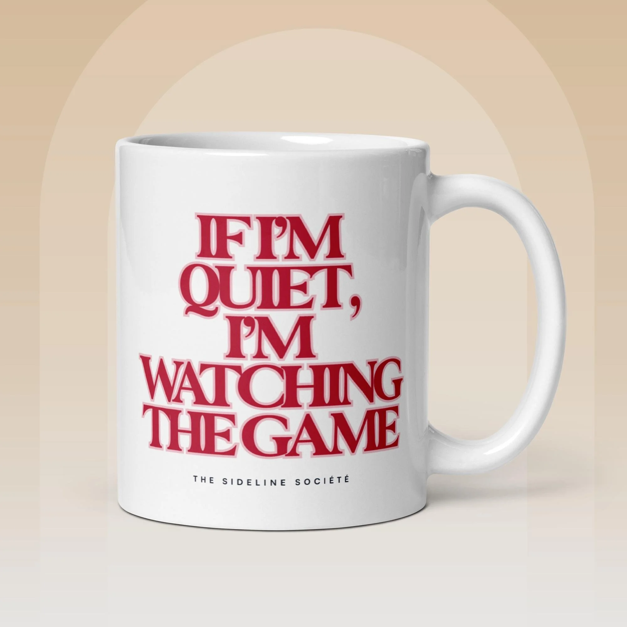 "If I'm Quiet I'm Watching The Game" Coffee Mug