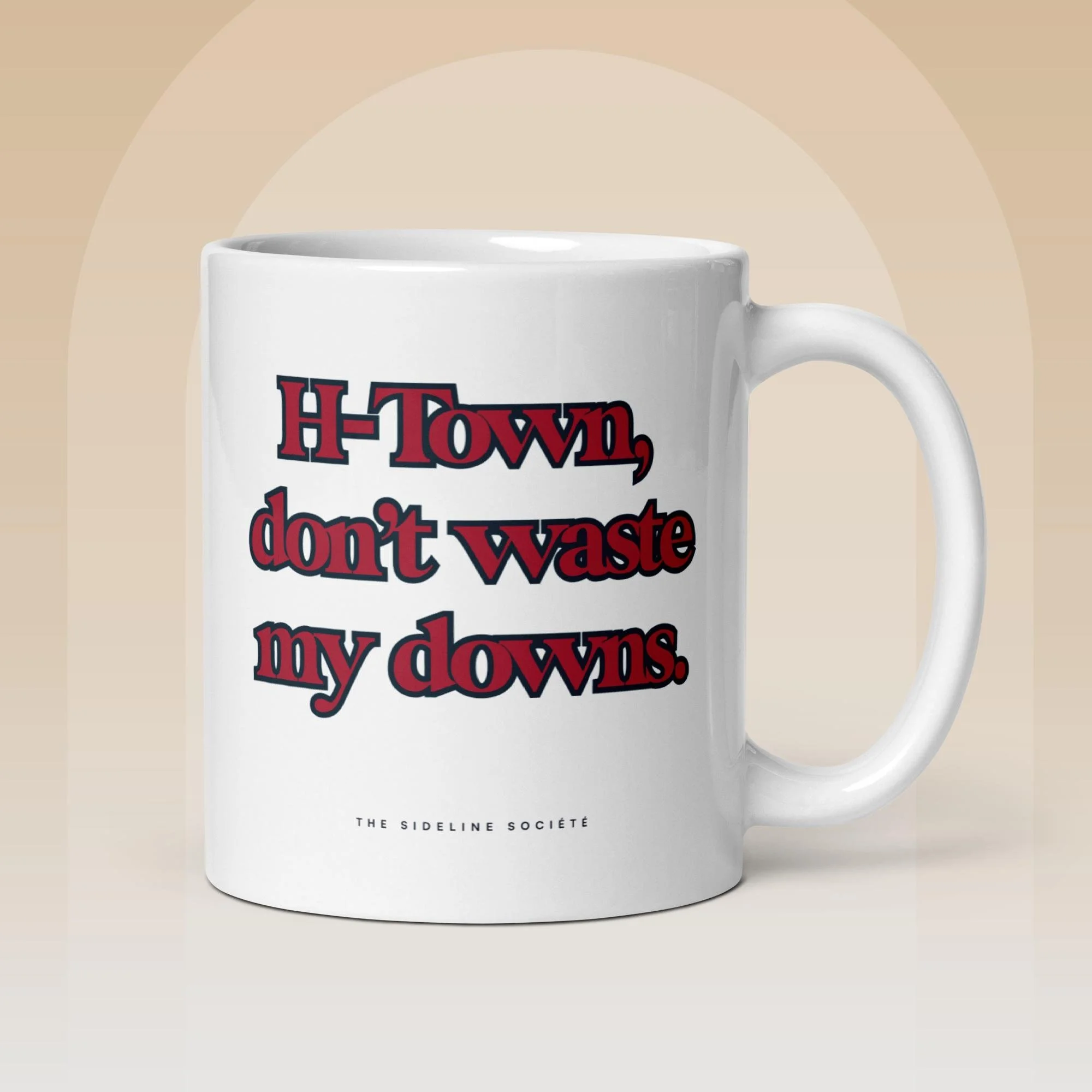 H-Town Don’t Waste My Downs ceramic coffee mug, Houston football fan gift, white glossy mug, 11oz and 20oz, microwave and dishwasher safe.