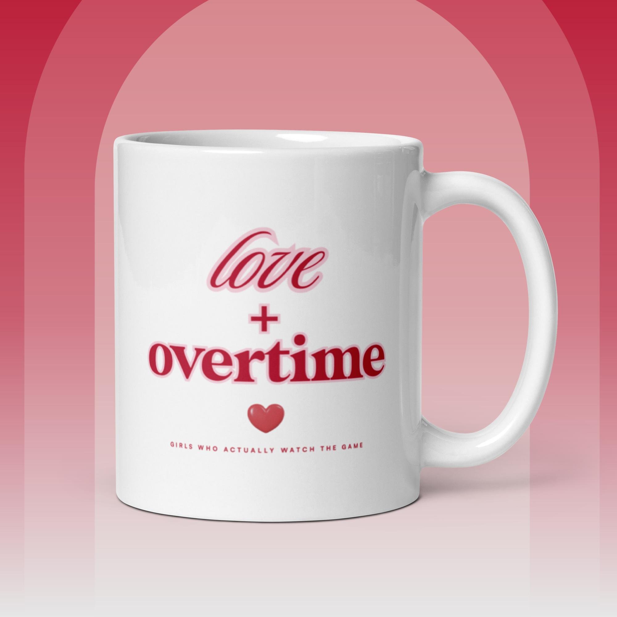 Love + Overtime Coffee Mug