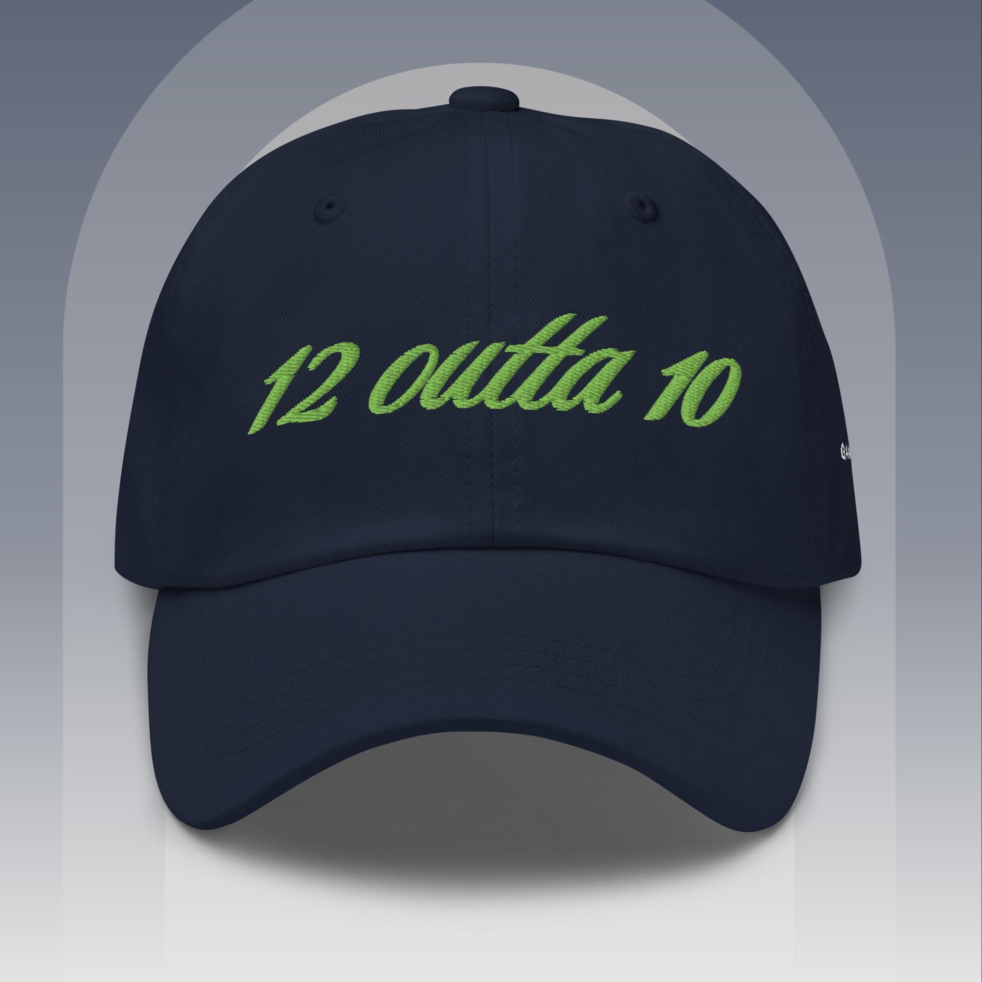 "12 Outta 10" | Seattle Football Dad Hat